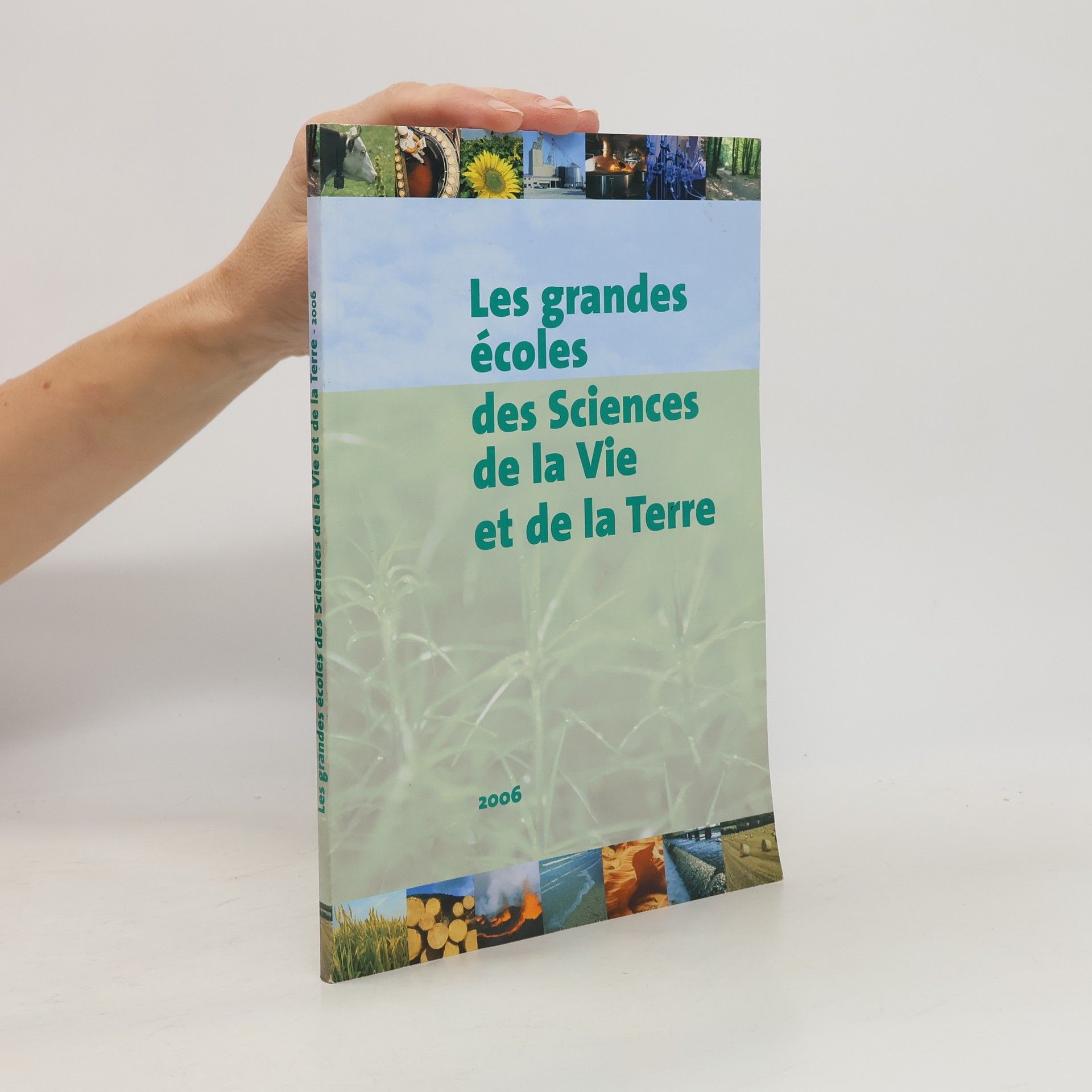 France. Service des concours agronomiques et vétérinaires Les grandes écoles des sciences de la vie et de la terre - 2006
