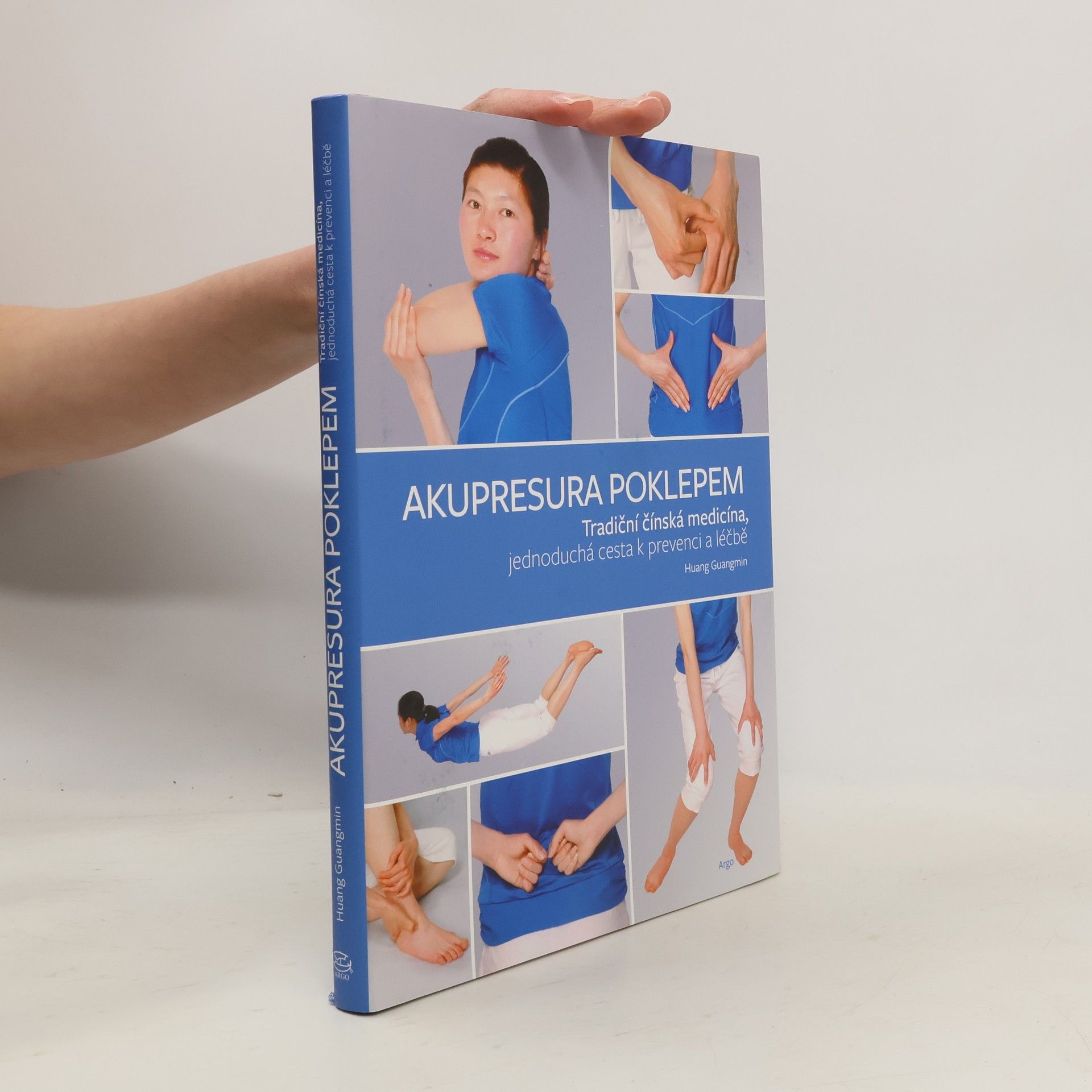 Guangmin Huang Akupresura poklepem: tradiční čínská medicína, jednoduchá cesta k prevenci a léčbě