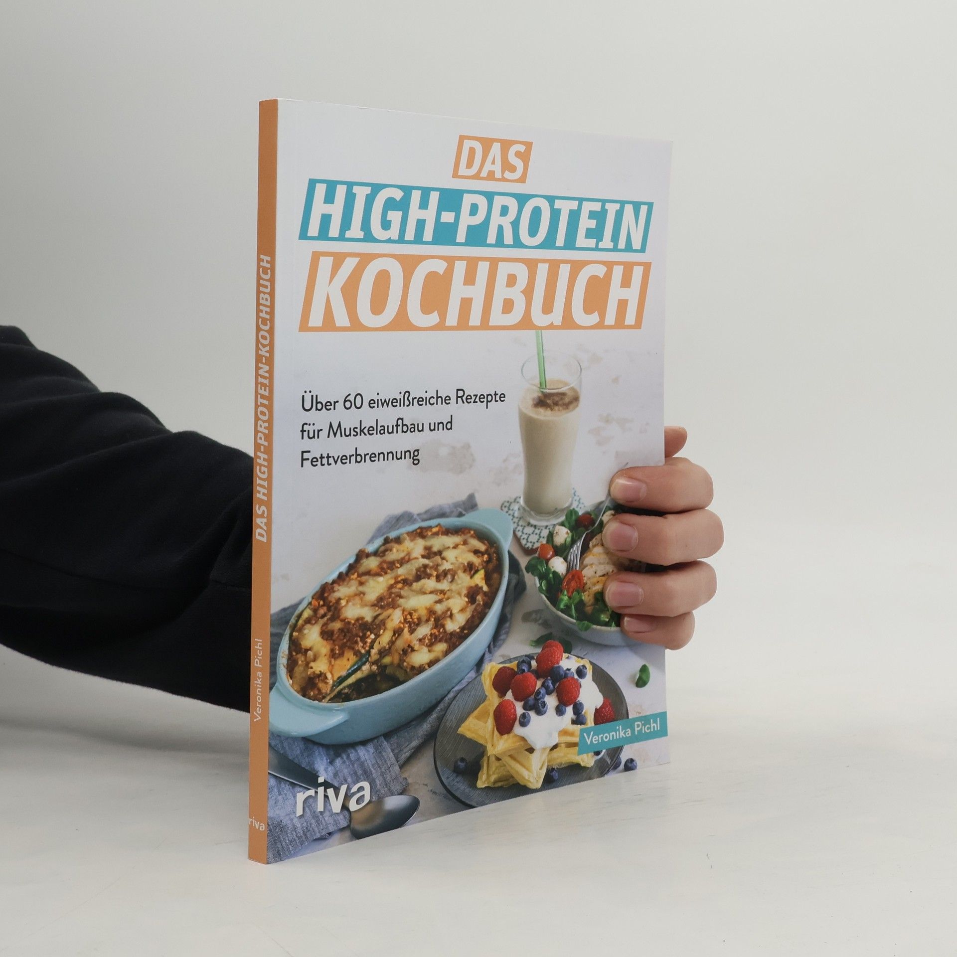 Veronika Pichl Das High-Protein-Kochbuch