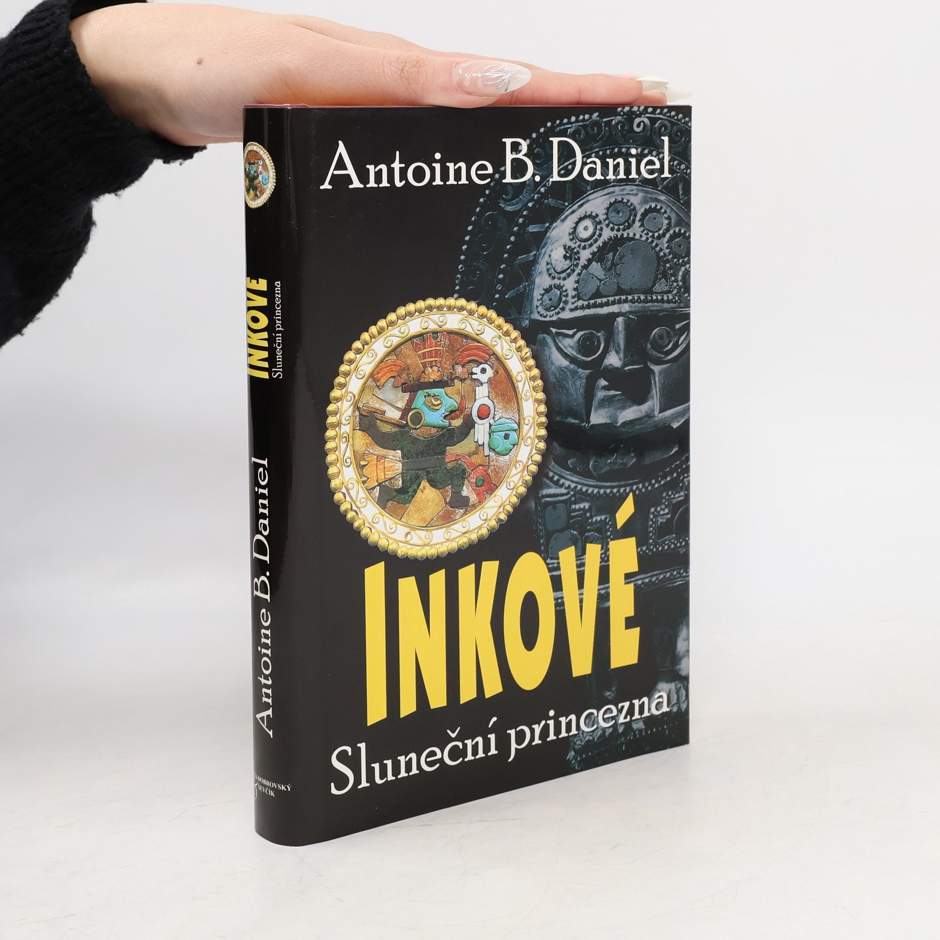 Antoine B. Daniel Inkové. Sluneční princezna