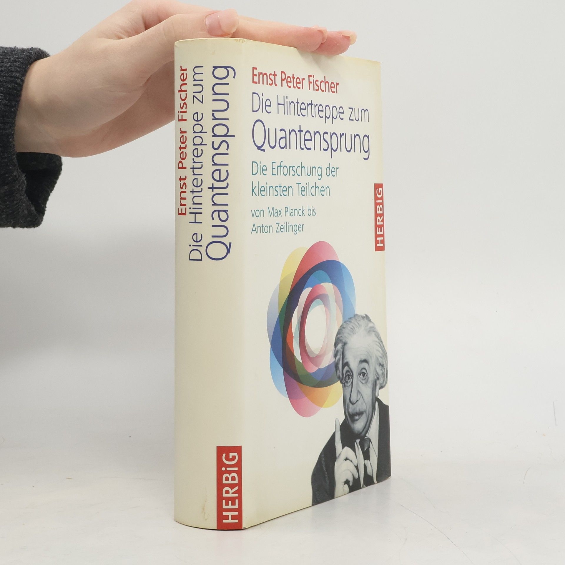 Ernst Fischer Die Hintertreppe zum Quantensprung