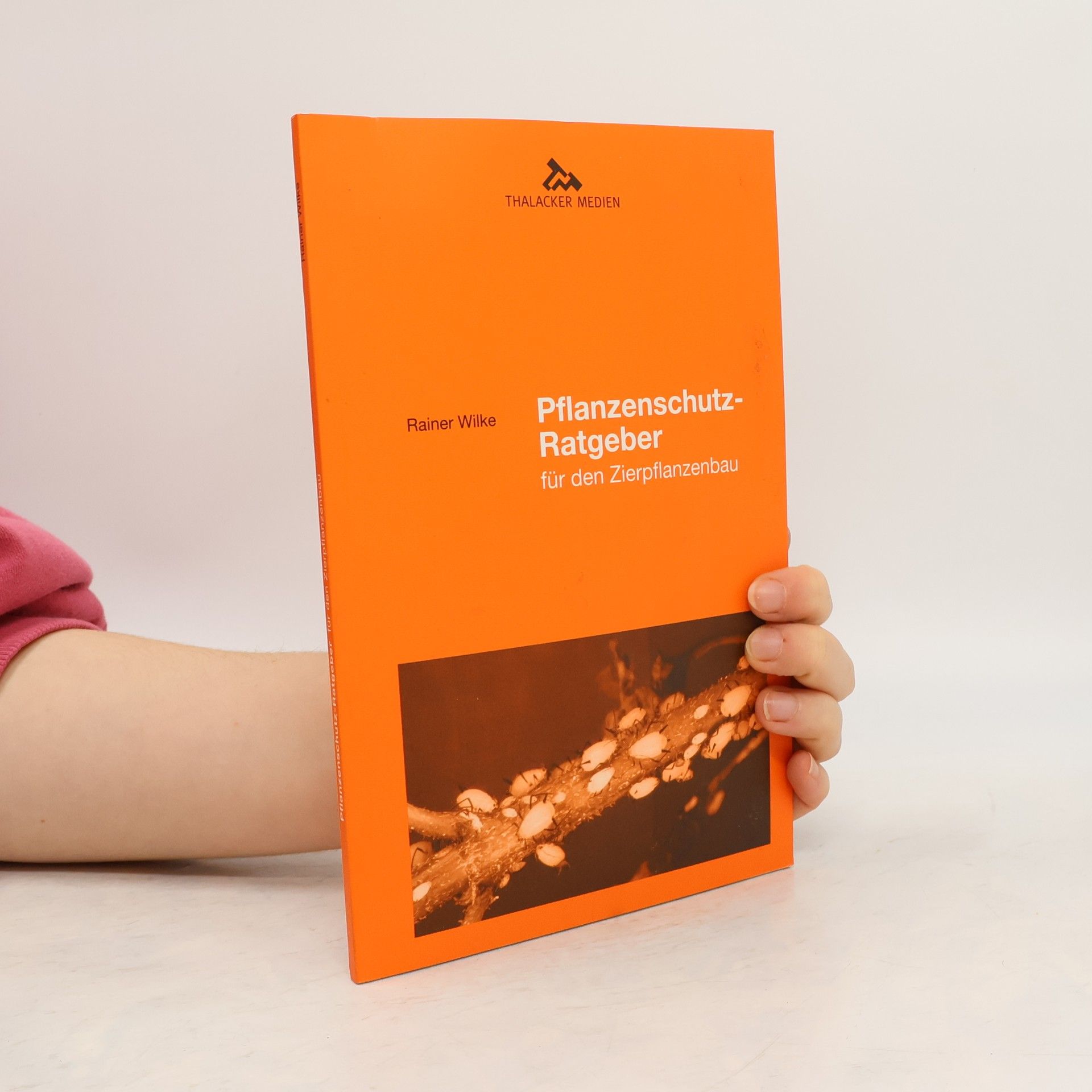 Rainer Wilke Pflanzenschutzratgeber für den Zierpflanzenbau