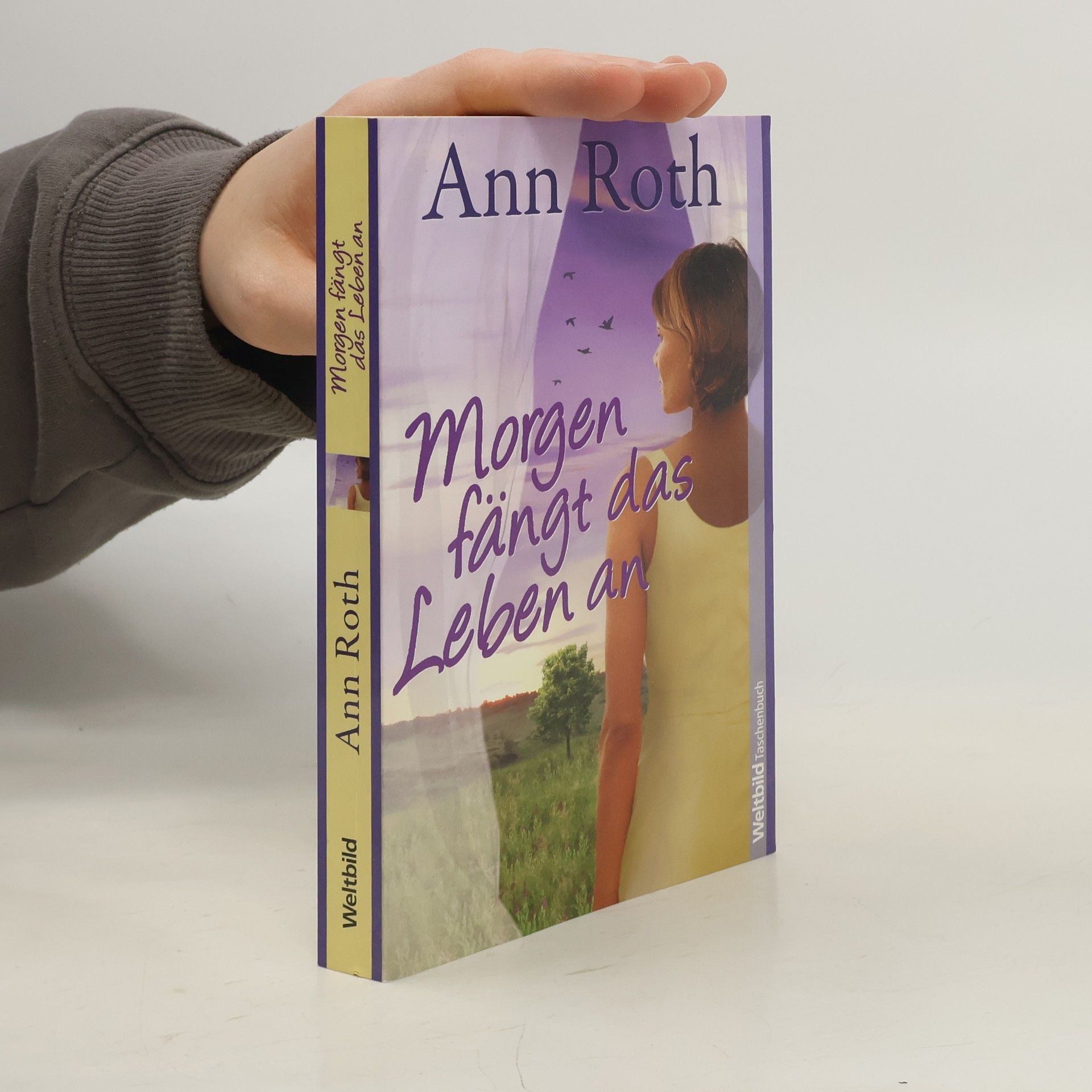 Ann Roth Morgen fängt das Leben an