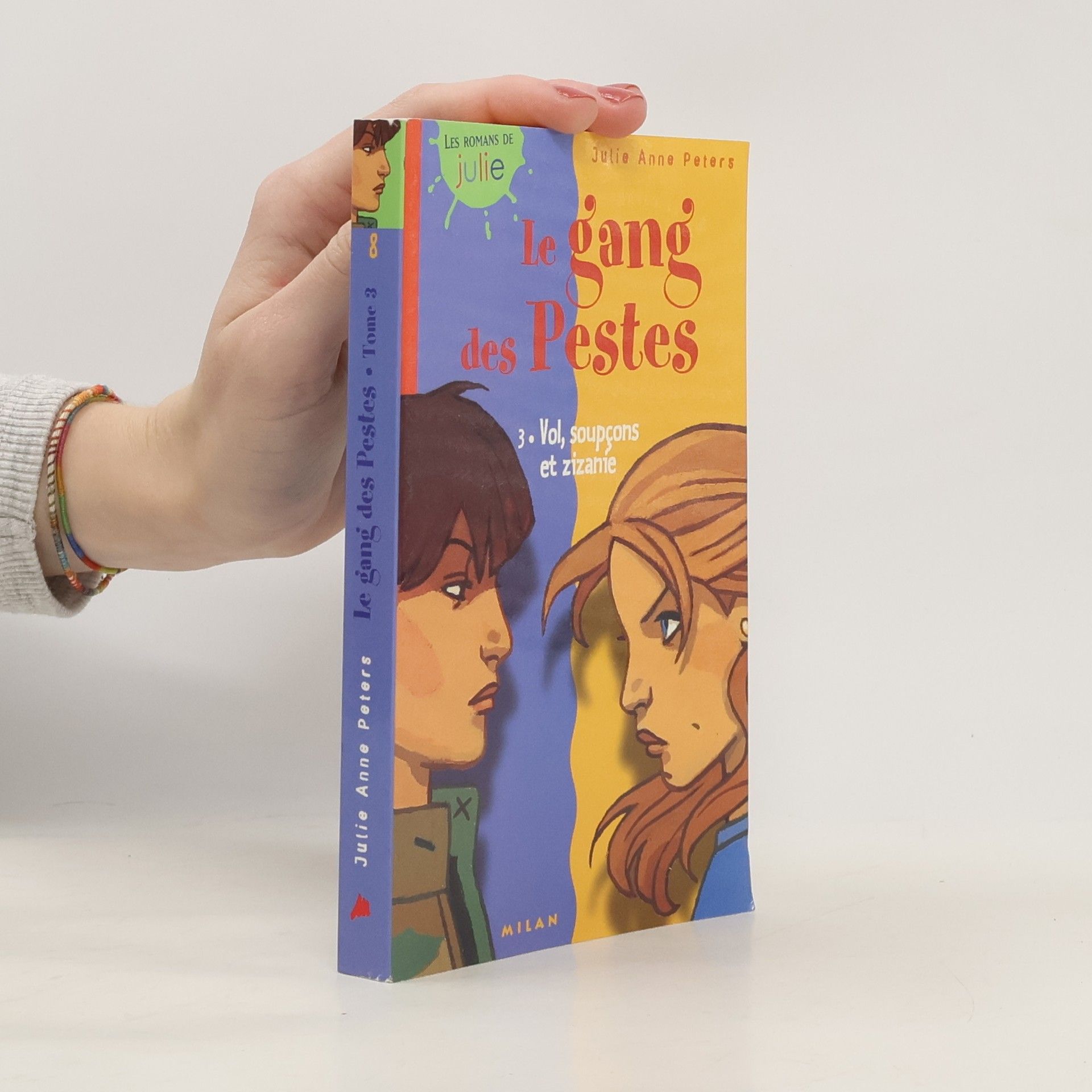 Julie Anne Peters Le Gang des pestes, tome 3