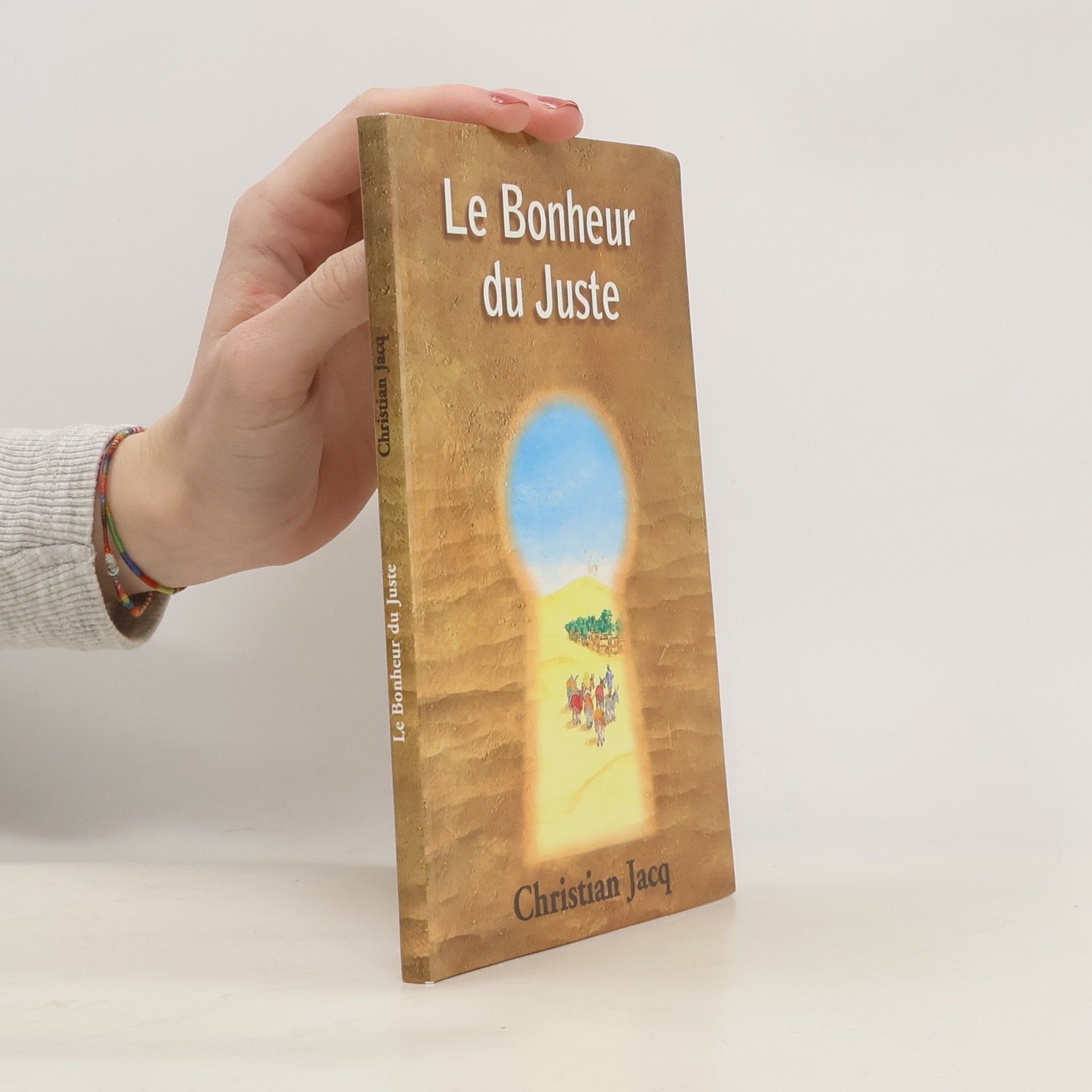 Christian Jacq Le bonheur du juste