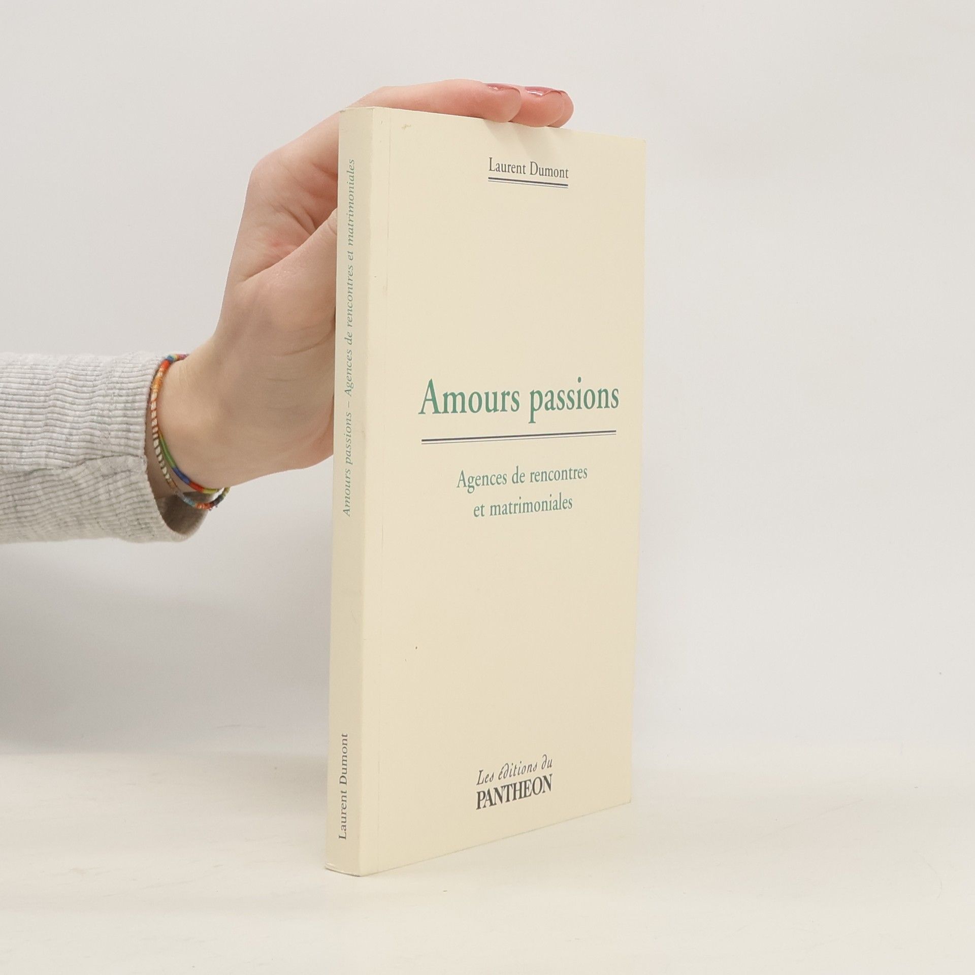 Laurent Dumont Amours passions