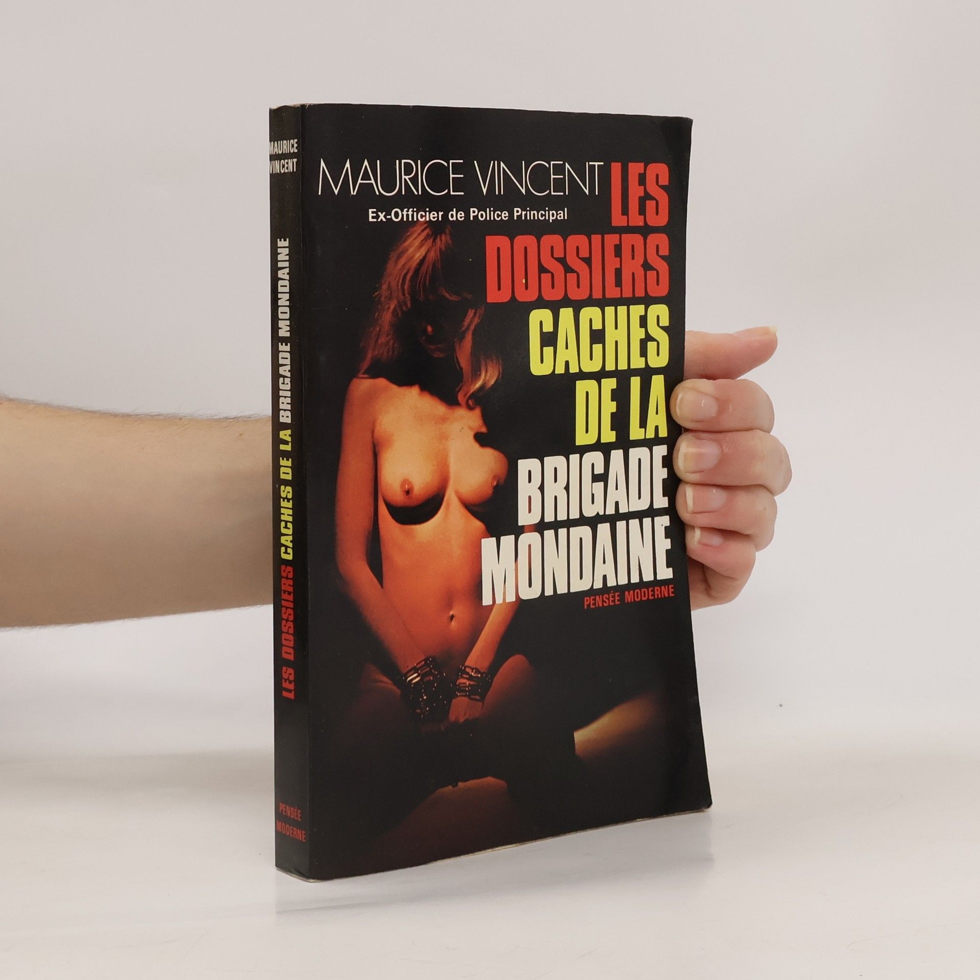 Maurice Vincent Les dossiers cachés de la Brigade mondaine