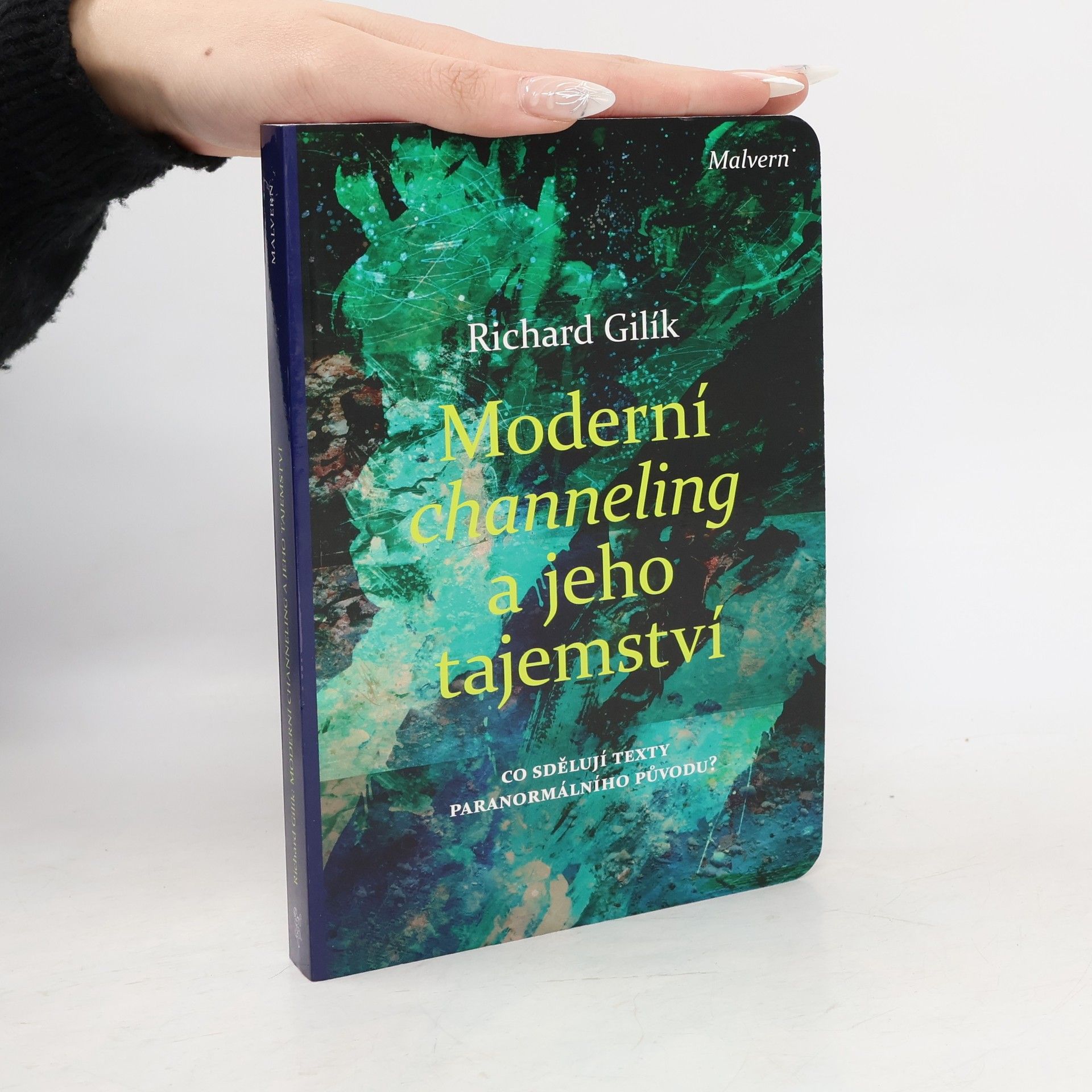 Richard Gilík Moderní channeling a jeho tajemství