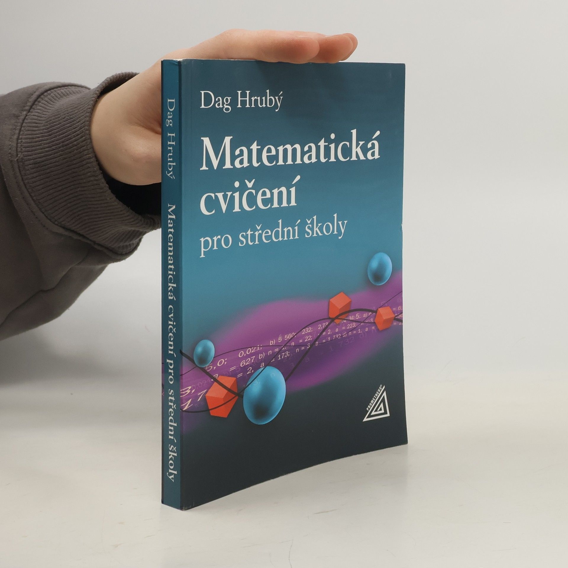 Dag Hrubý Matematická cvičení pro střední školy