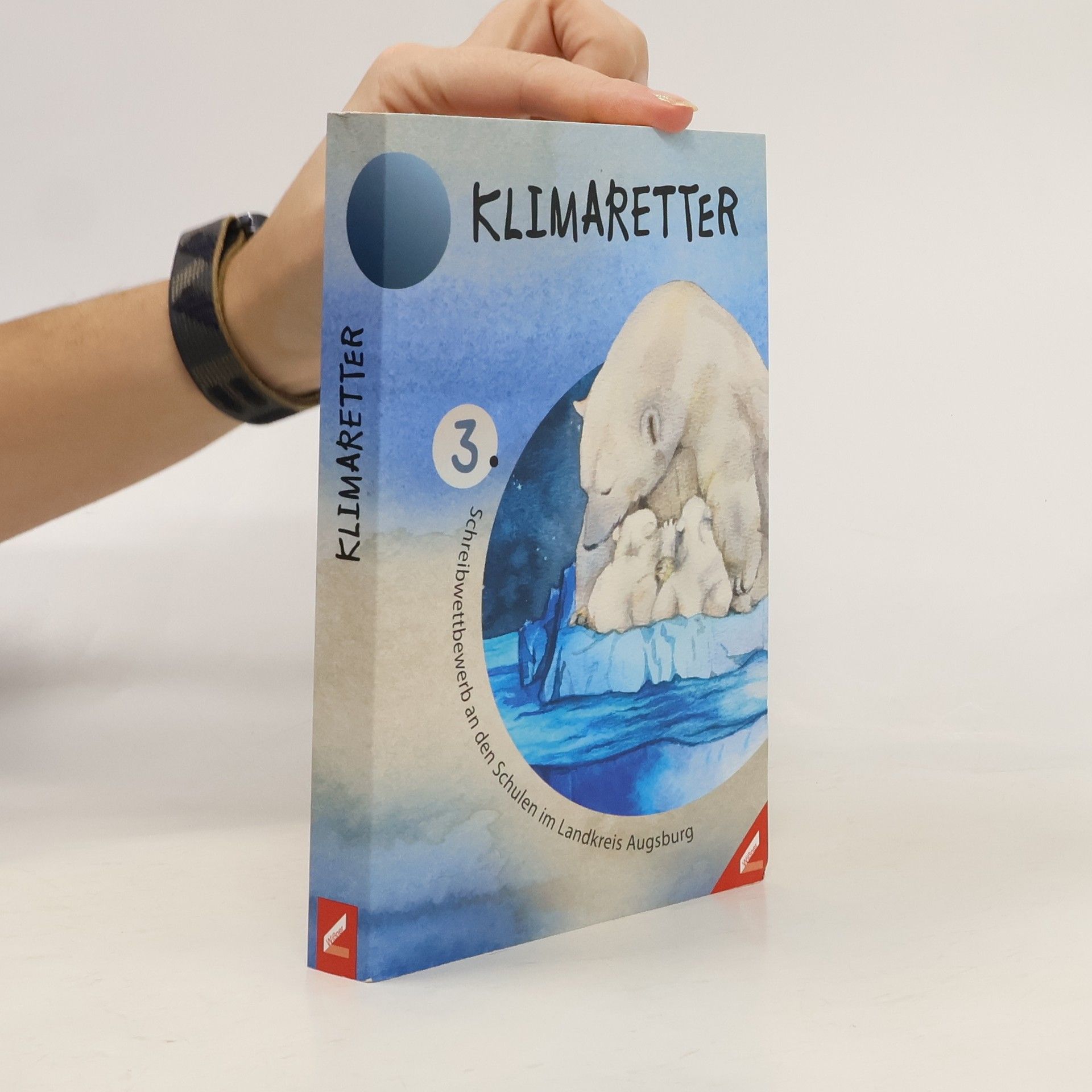 Kolektiv autorů Klimaretter. 3. Schreibwettbewerb an den Schulen im Landkreis Augsburg