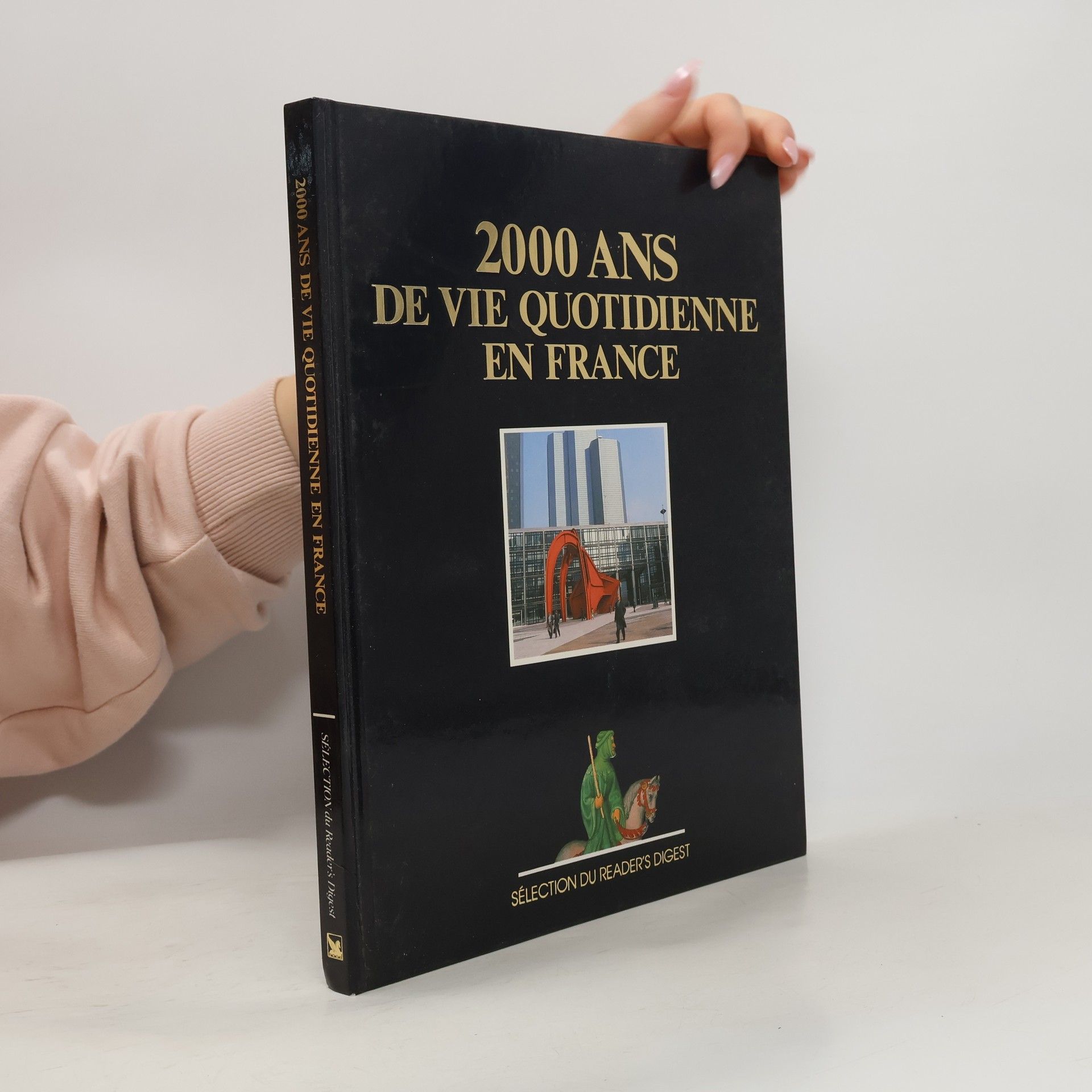 Sélection du Reader's Digest: 2000 ans de vie quotidienne en France