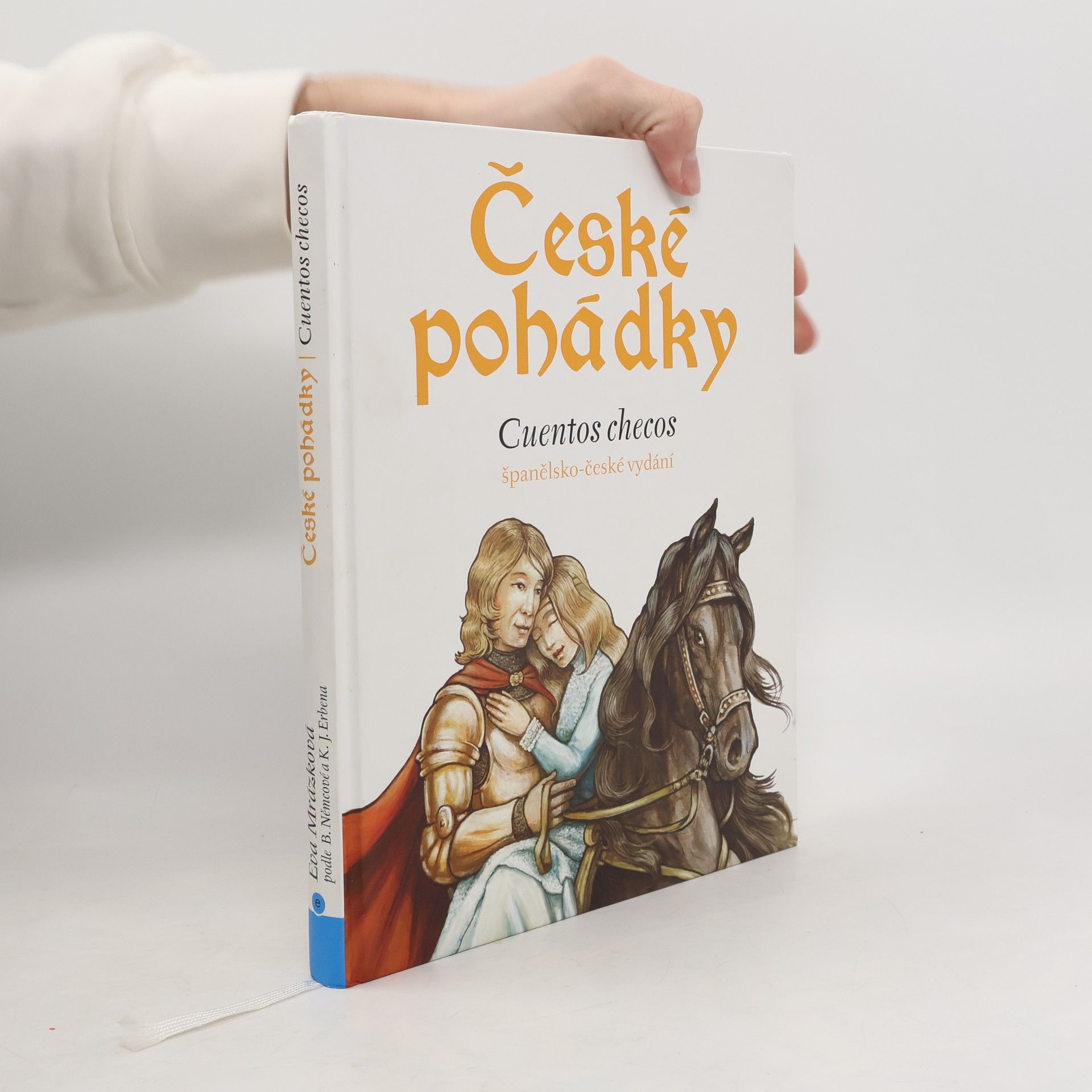 České pohádky : španělsko-české vydání = Cuentos checos : edición bilingüe español-checo