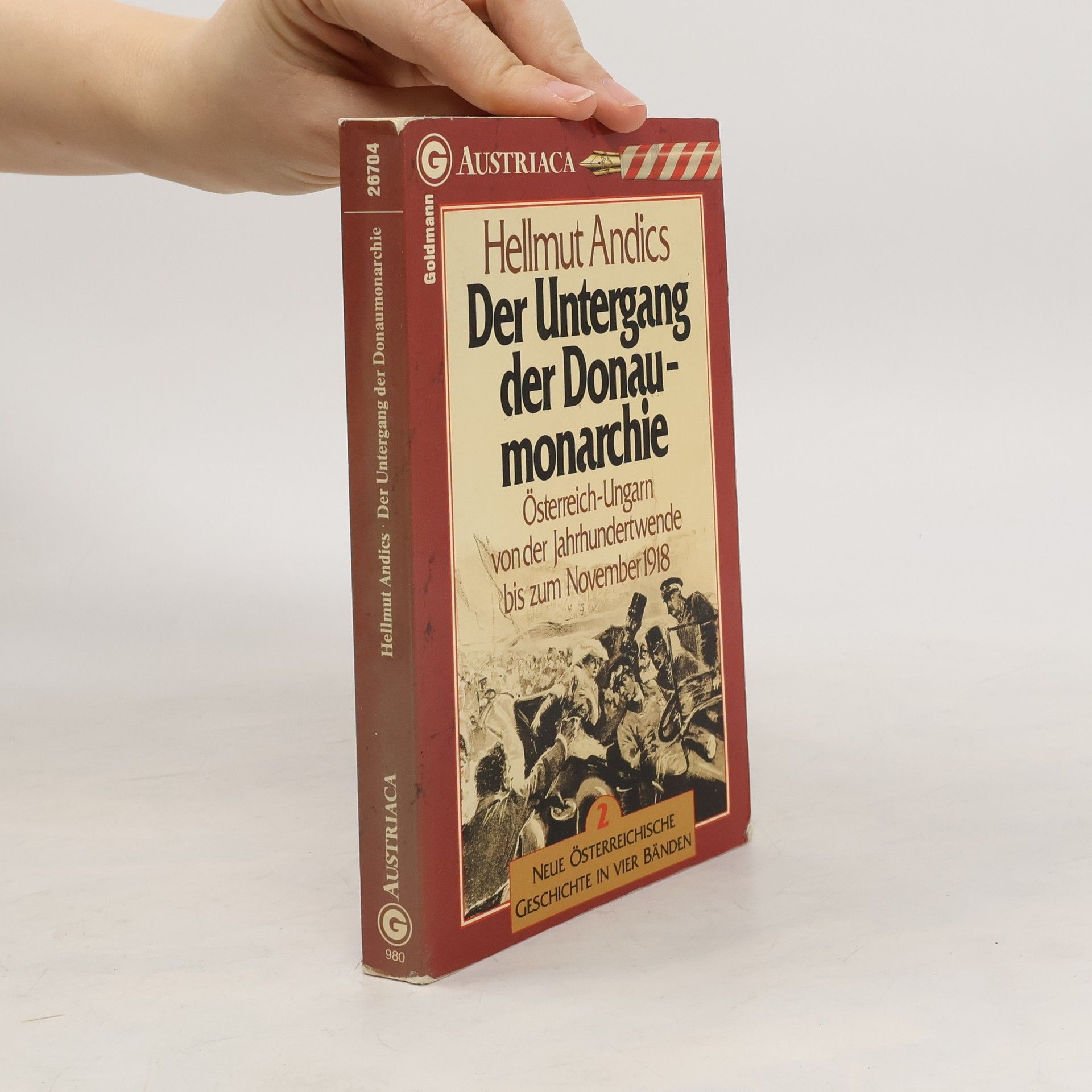 Hellmut Andics Der Untergang der Donaumonarchie