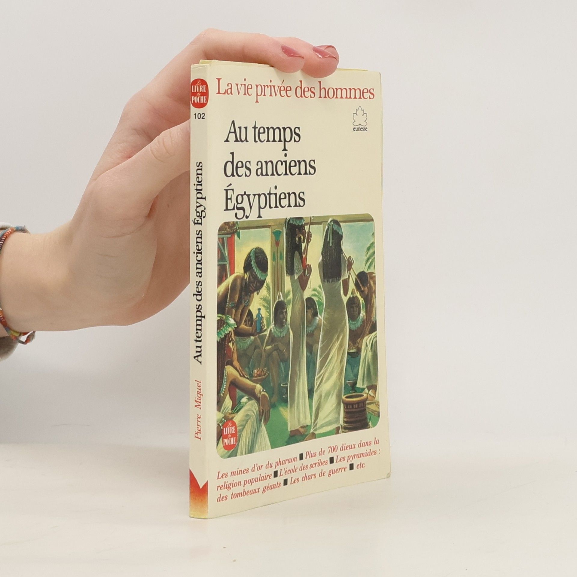 Pierre Miquel Au temps des anciens Egyptiens