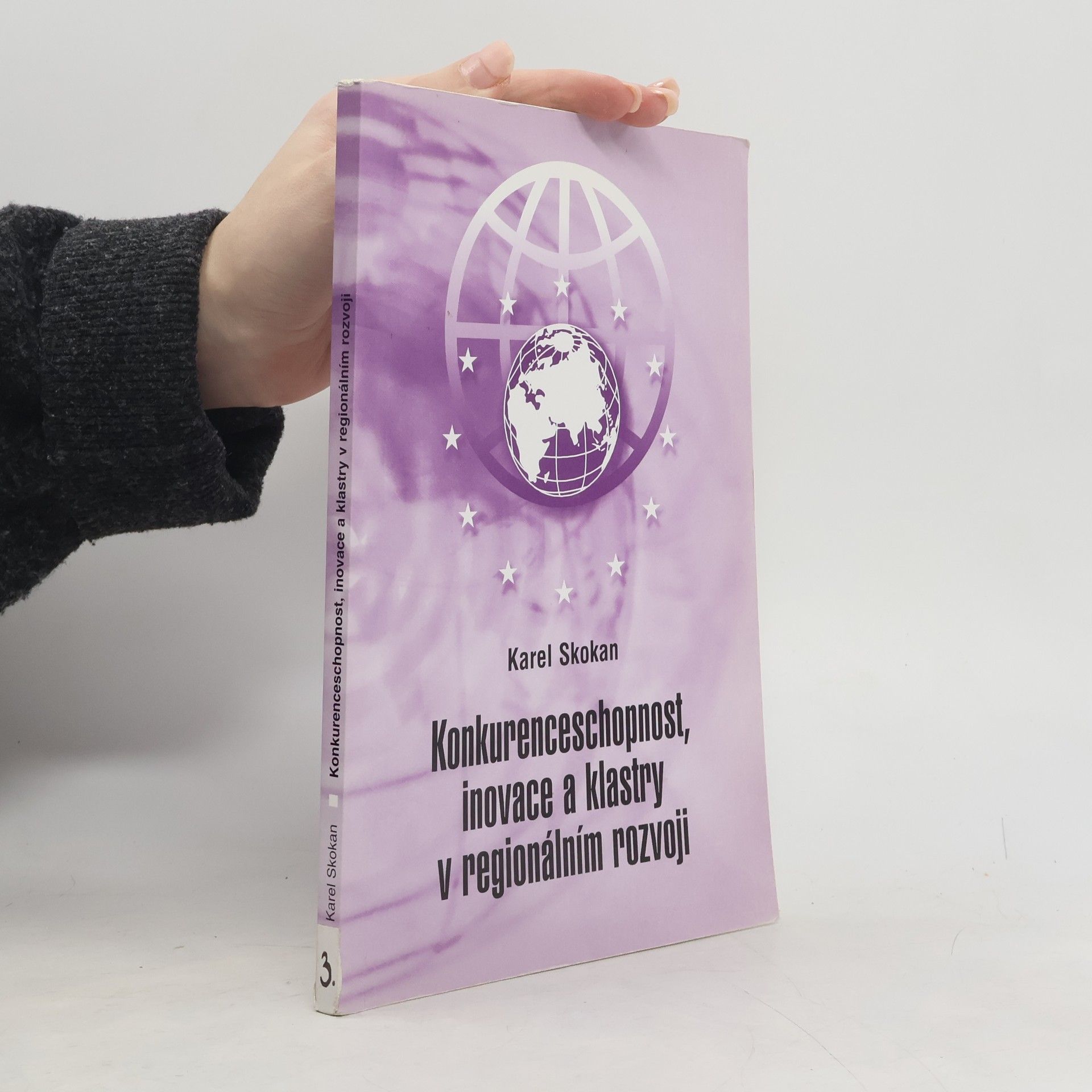 Karel Skokan Konkurenceschopnost, inovace a klastry v regionálním rozvoji