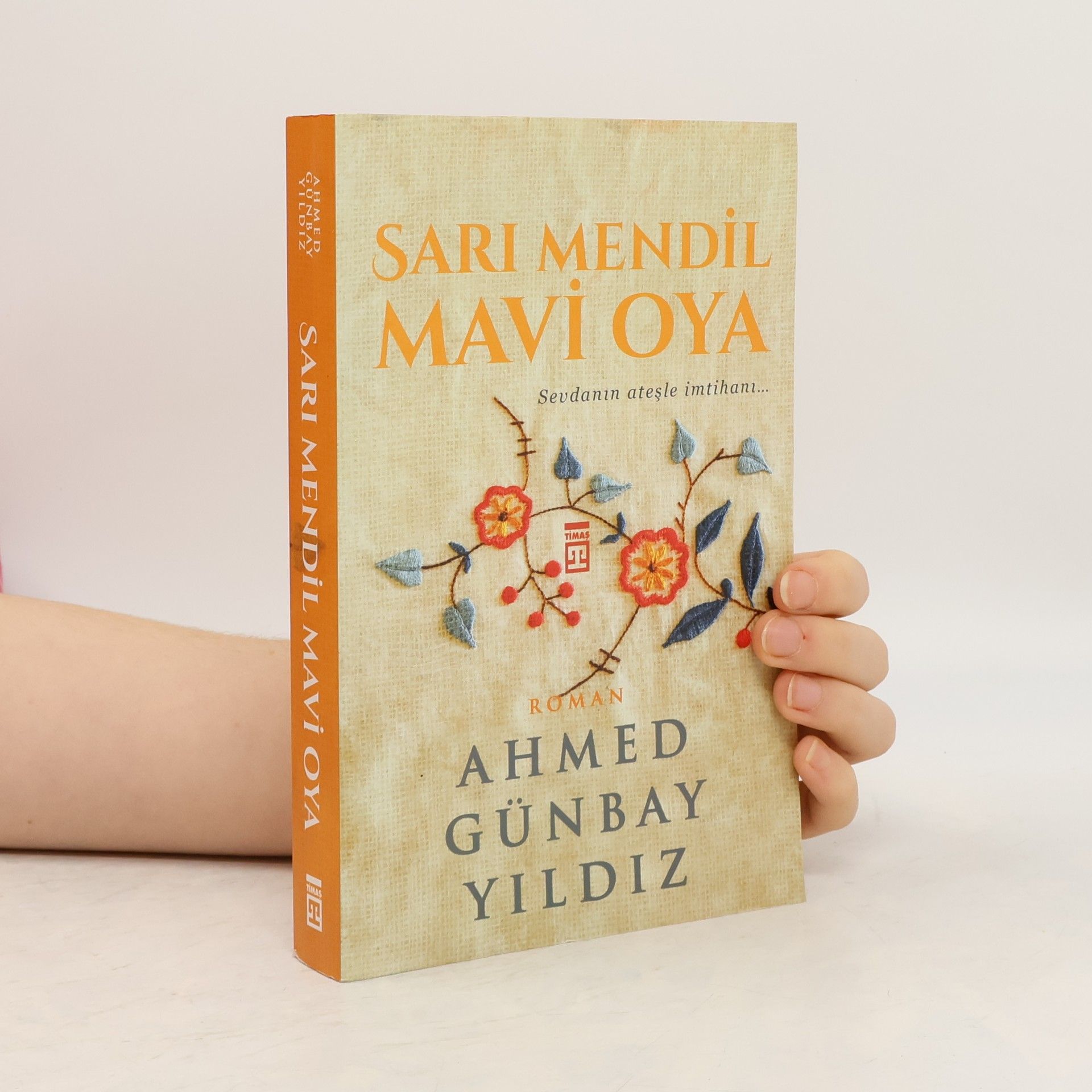 Ahmed Günbay Yildiz Sari Mendil Mavi Oya; Sevdanin Atesle Imtihani