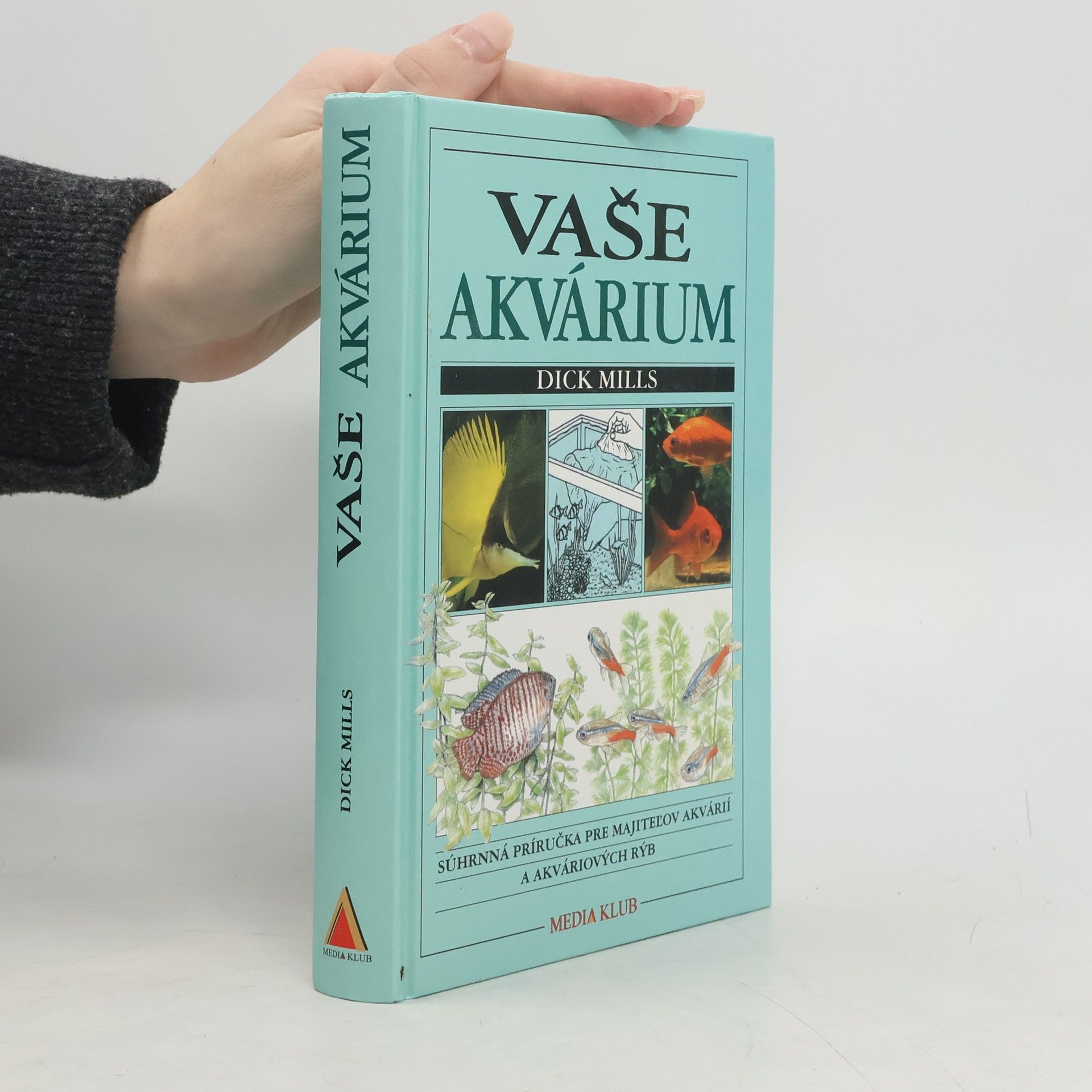 Dick Mills Vaše akvárium