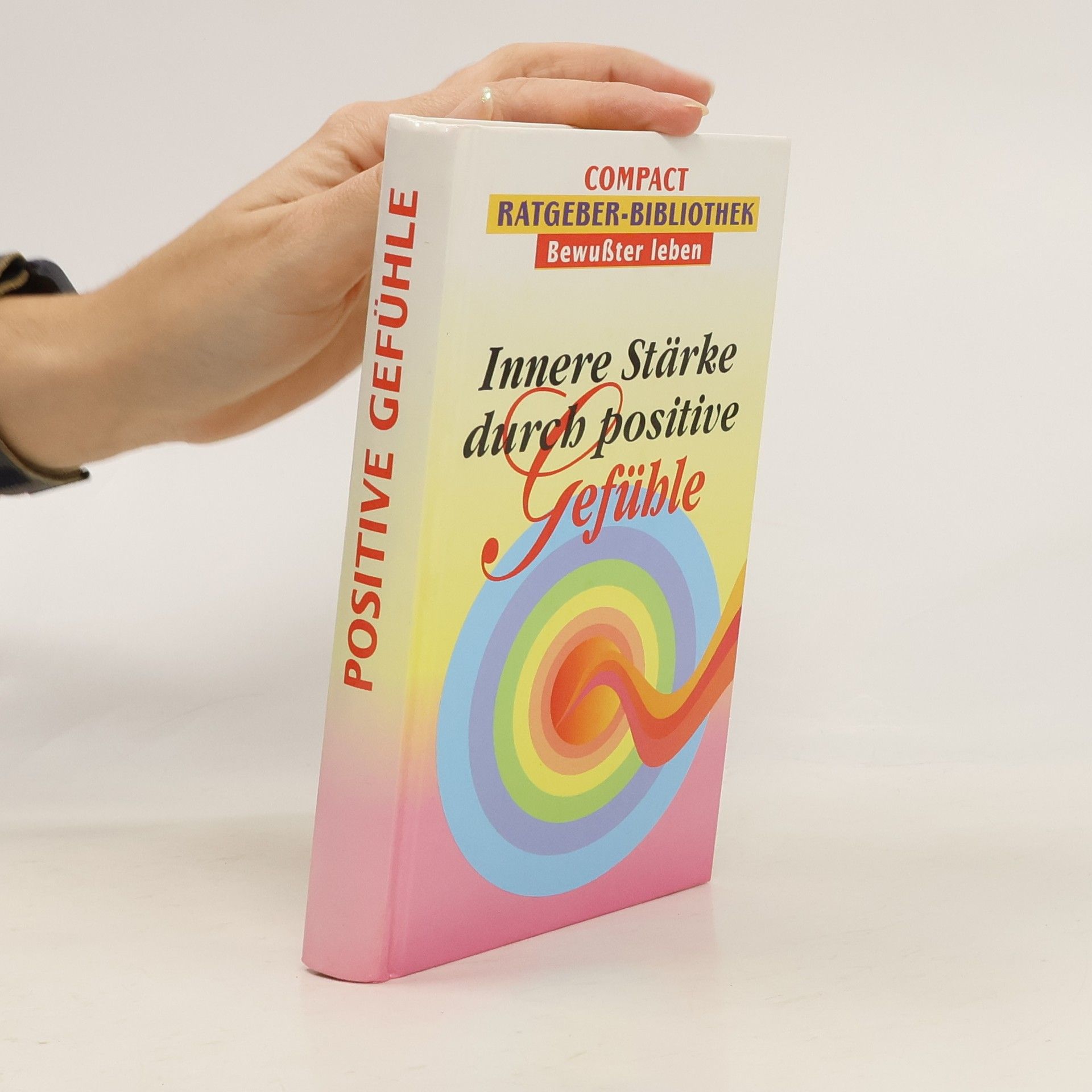 Innere Stärke durch positive Gefühle