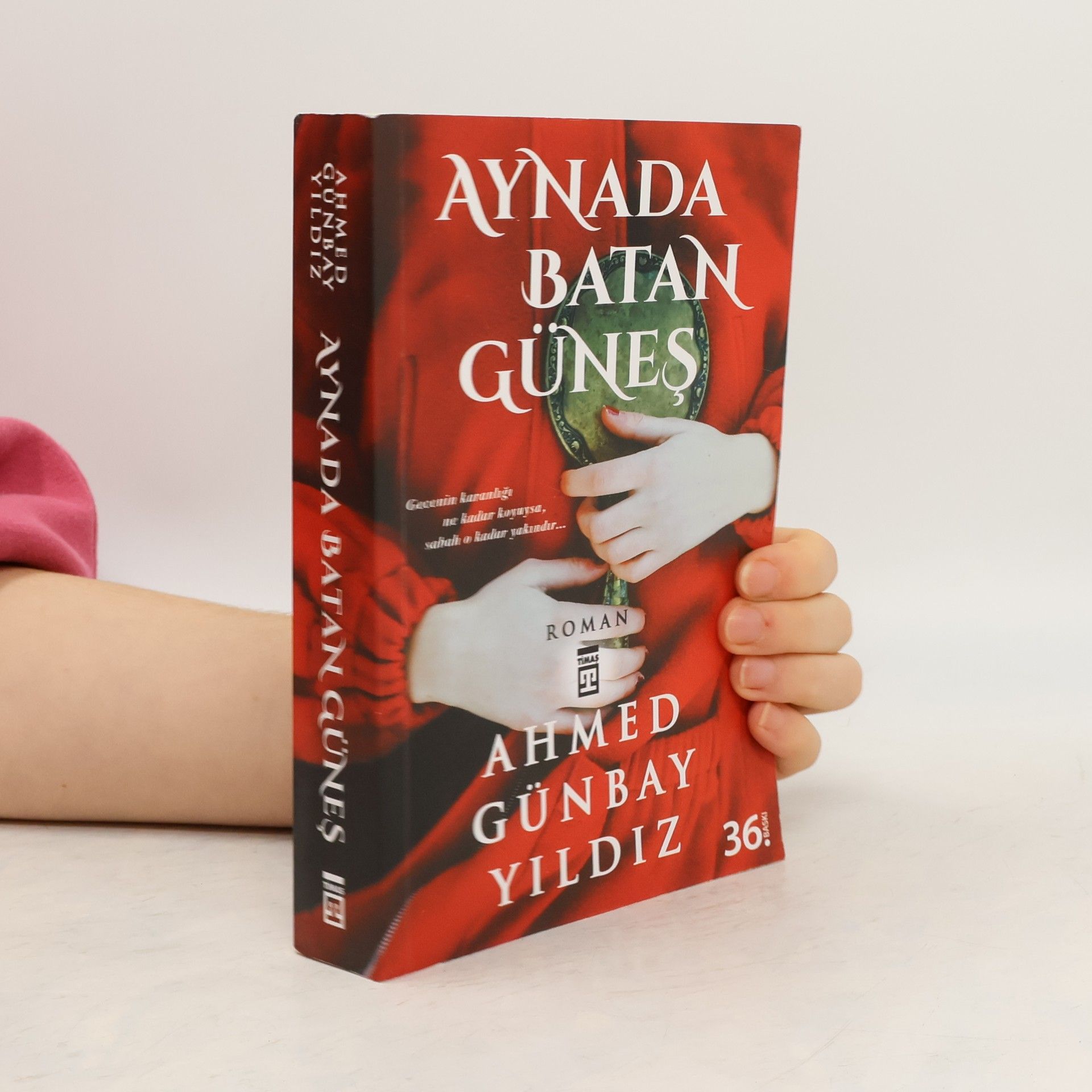 Ahmed Günbay Yildiz Aynada Batan Güneş - 36. BASKI