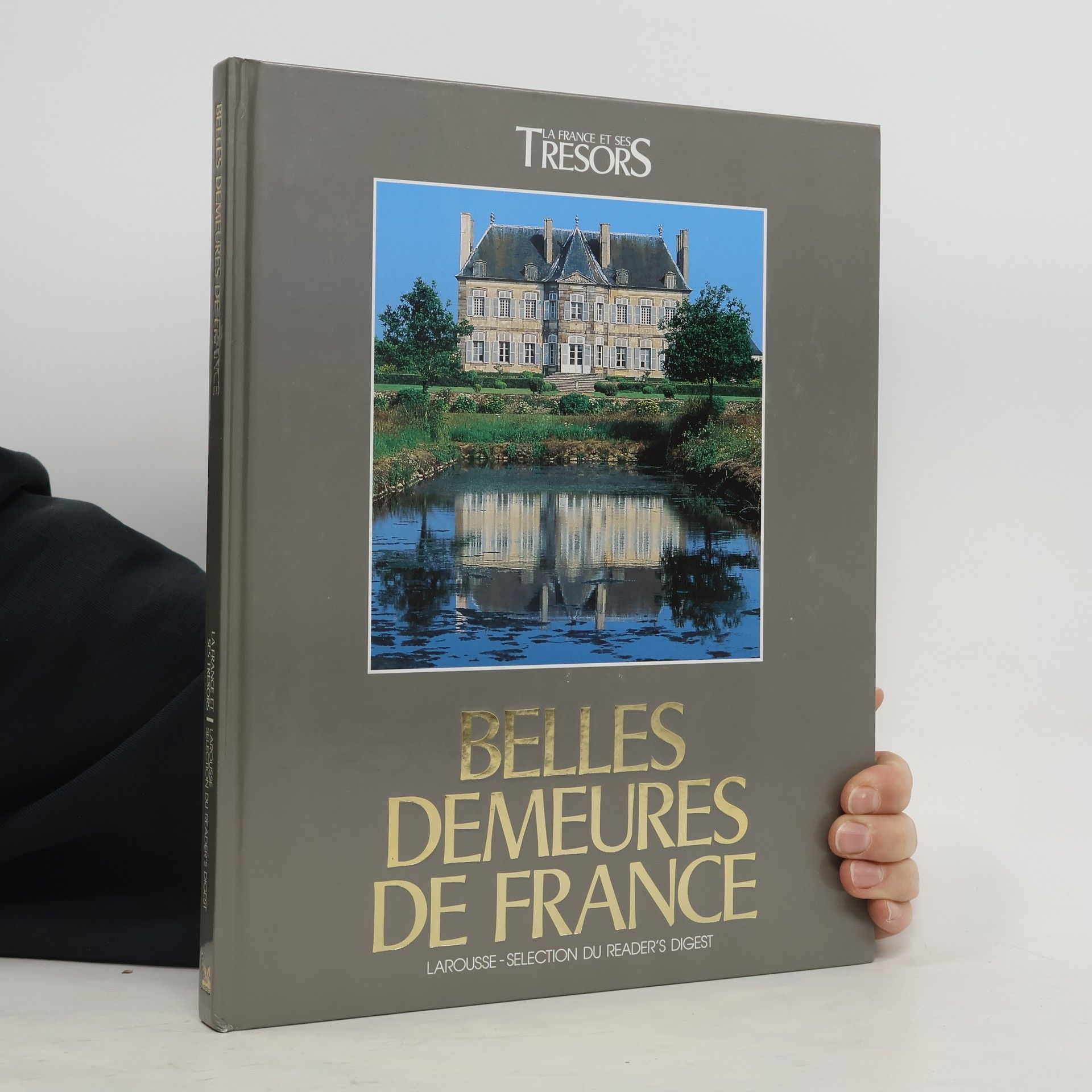 Unknown Author La France et ses Trésors: Belles demeures de France