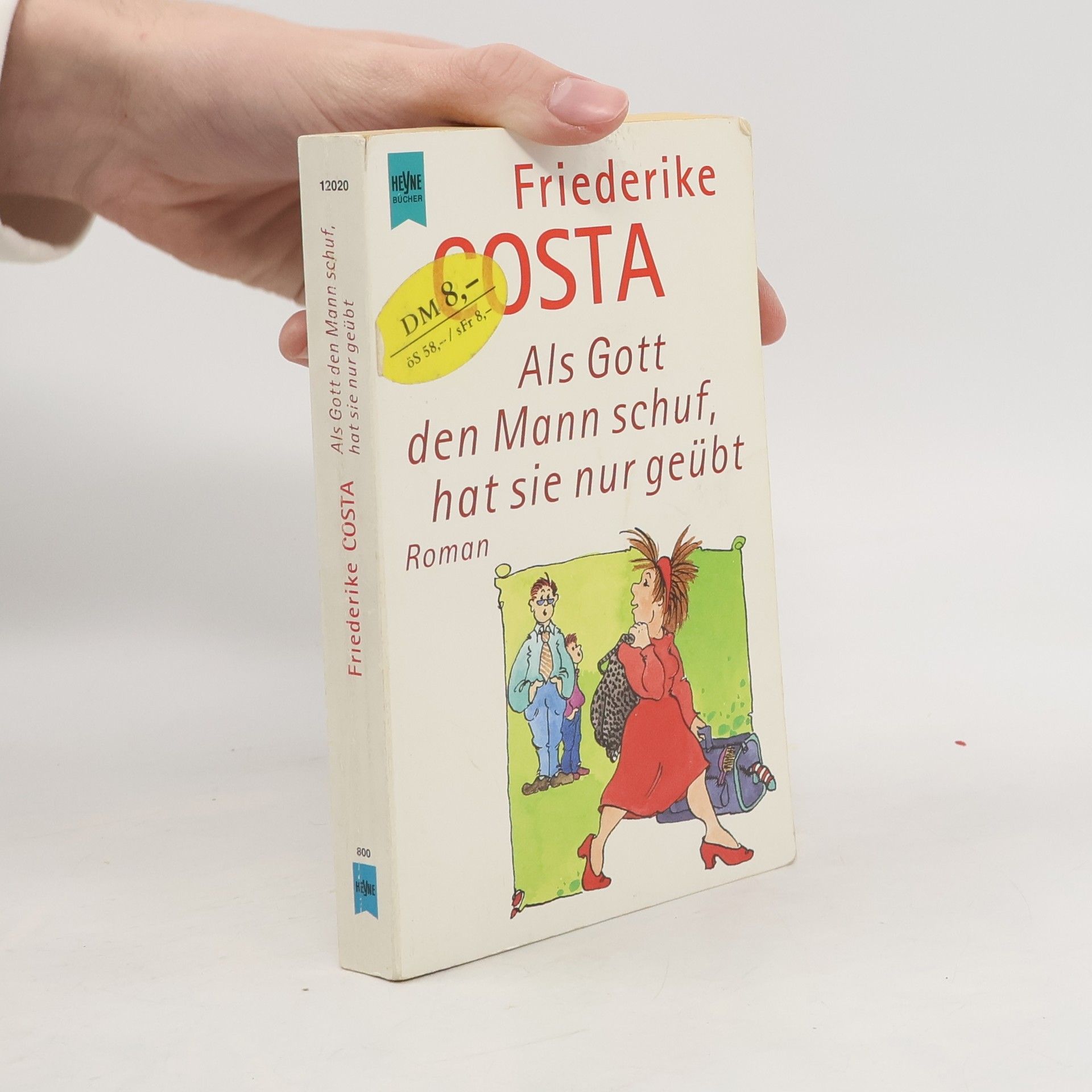 Als Gott den Mann schuf, hat sie nur geübt