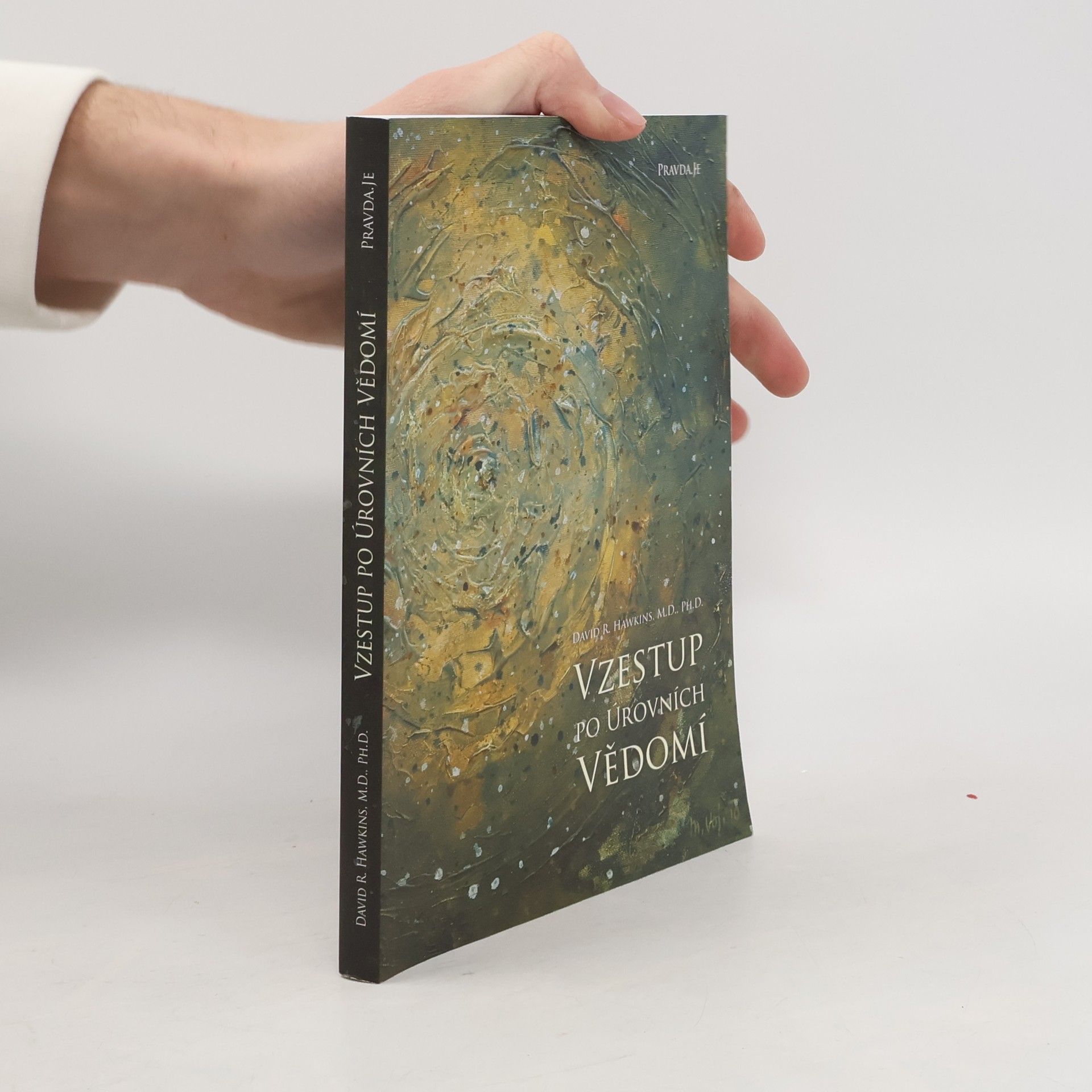 David R. Hawkins Vzestup po úrovních vědomí. Schody k osvícení