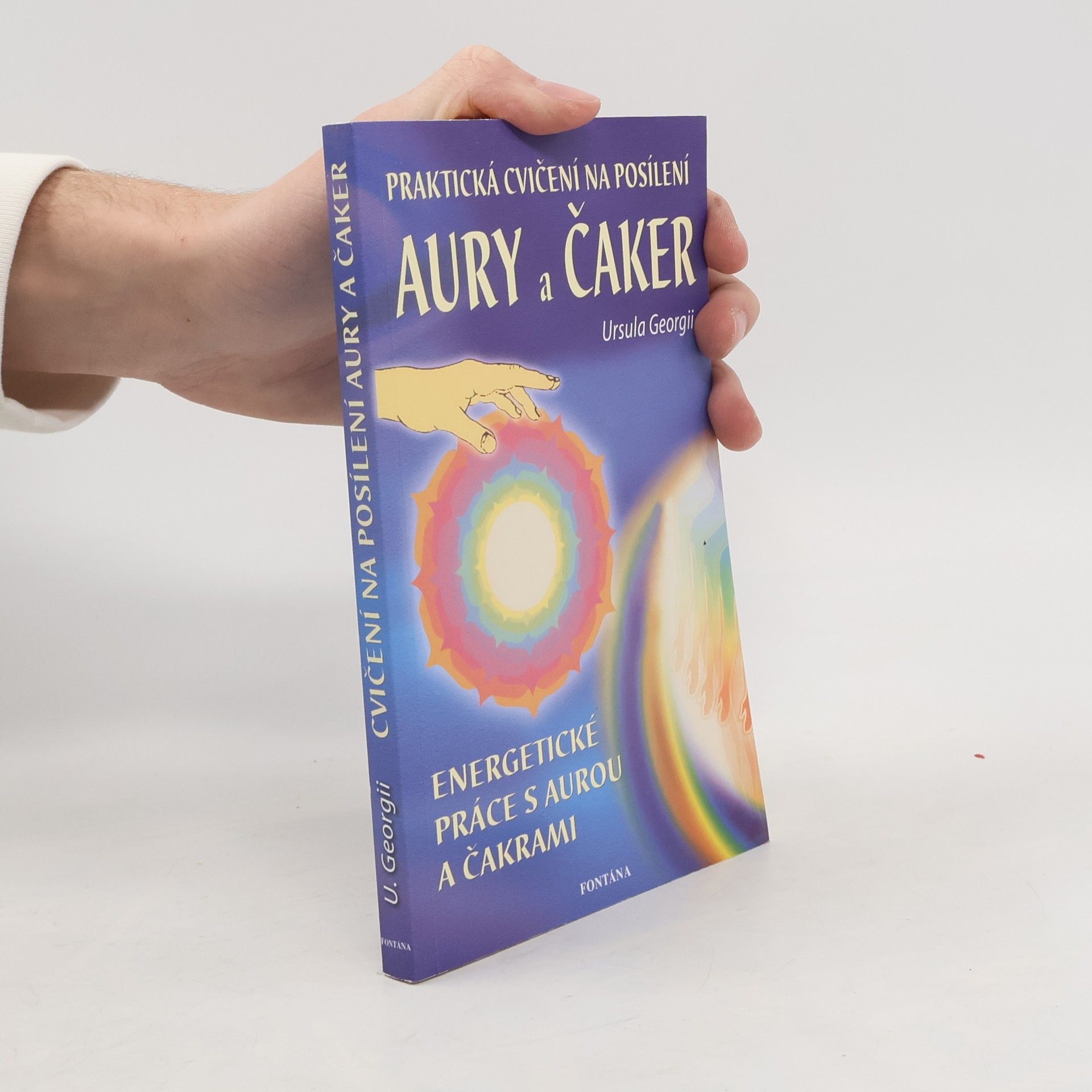 Ursula Georgii Praktická cvičení na posílení aury a čaker