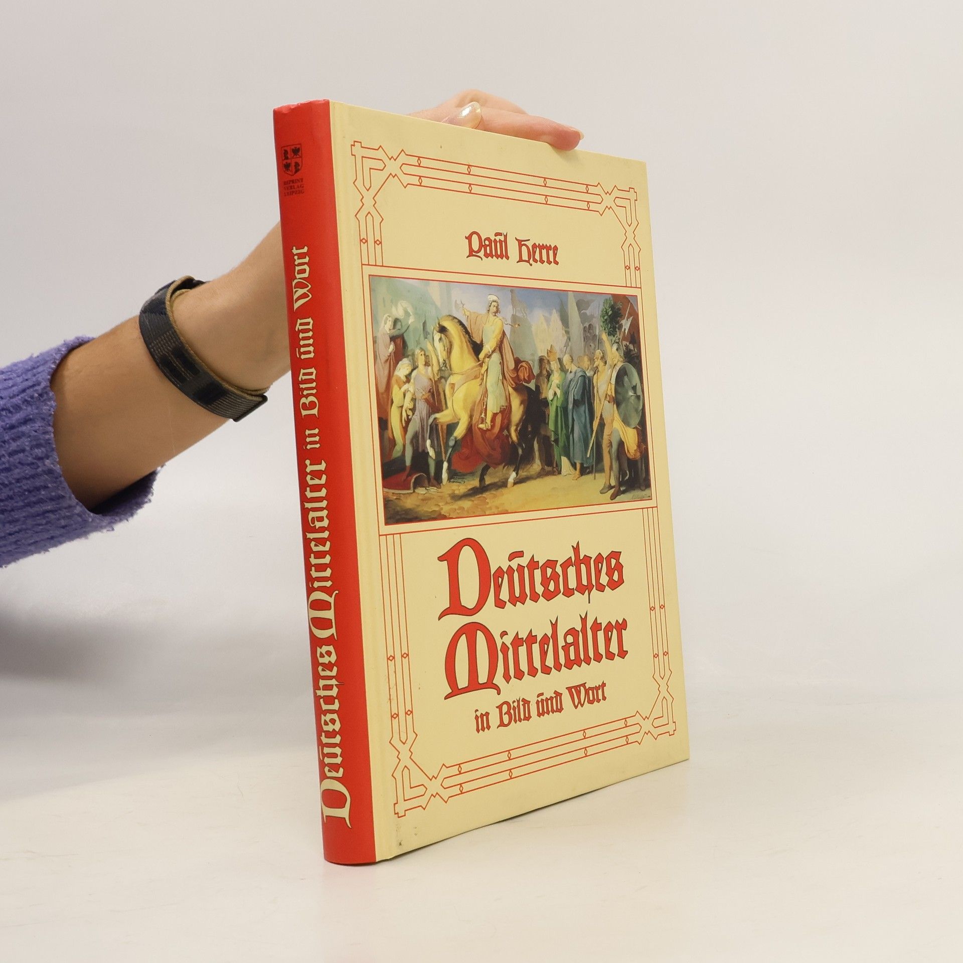 Paul Herre Deutsches Mittelalter in Bild und Wort