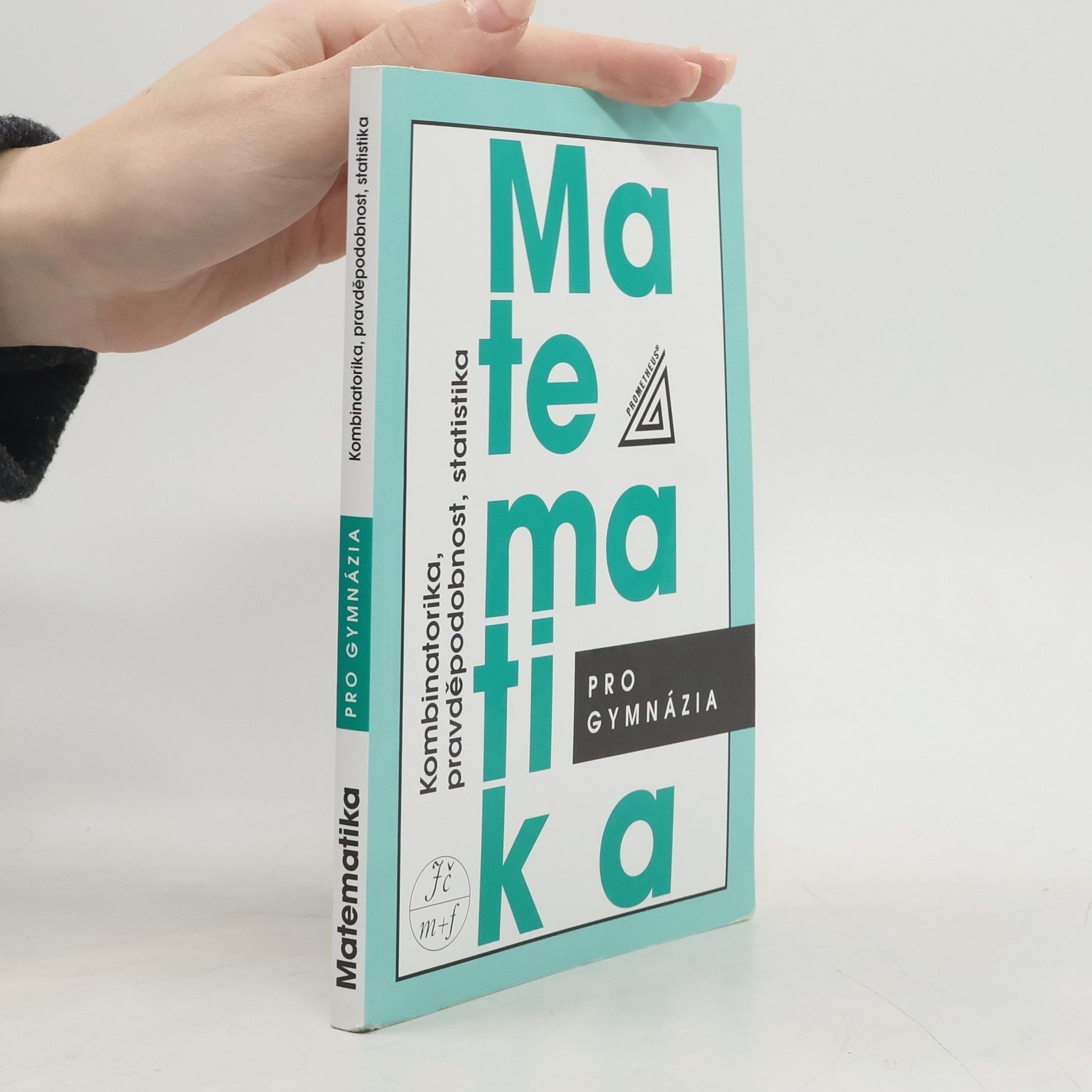 Emil Calda Matematika pro gymnázia. Kombinatorika, pravděpodobnost, statistika