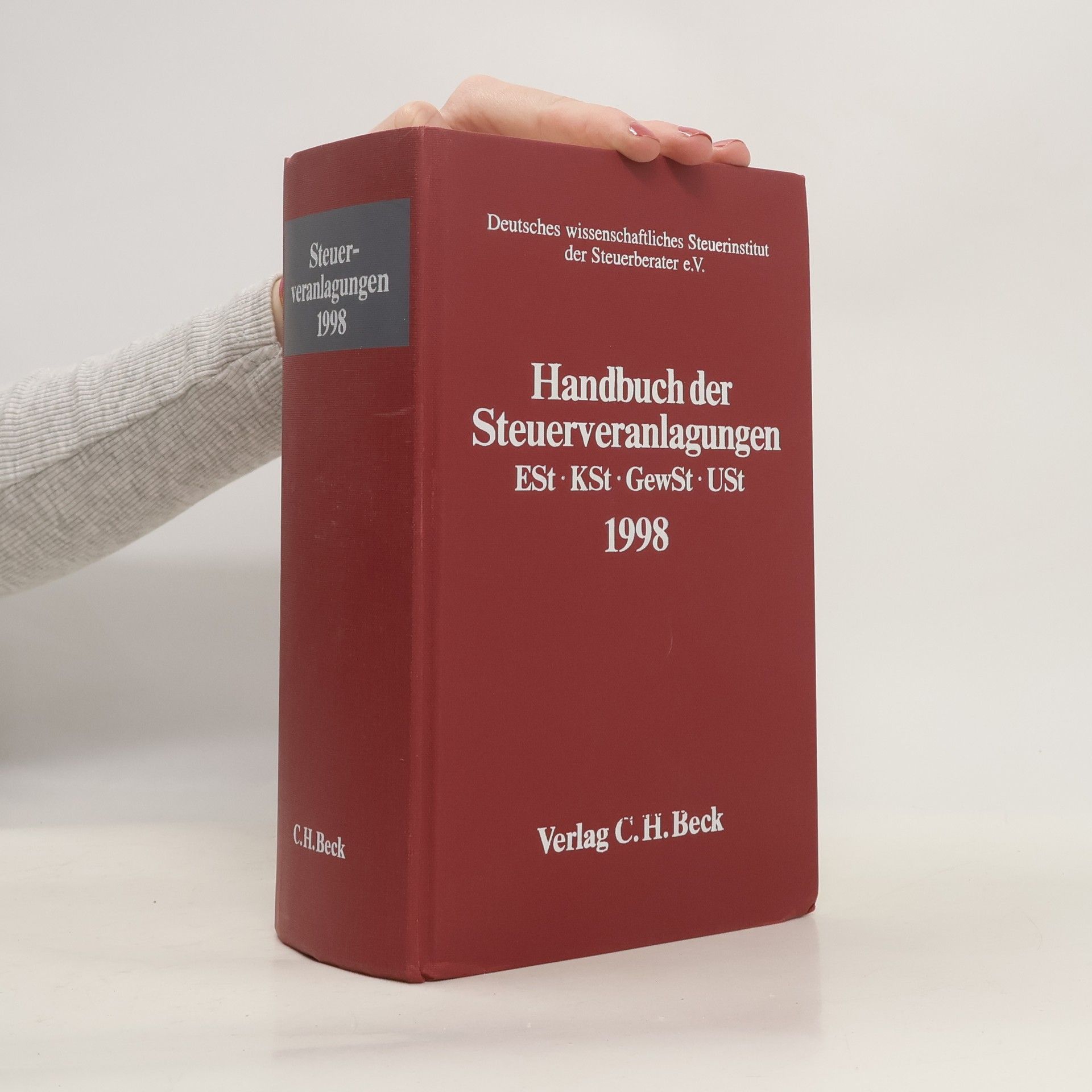 Deutsches Wissenschaftliches Steuerinstitut der Steuerberater e.V. Handbuch der Steuerveranlagungen 1998. Gesamtband