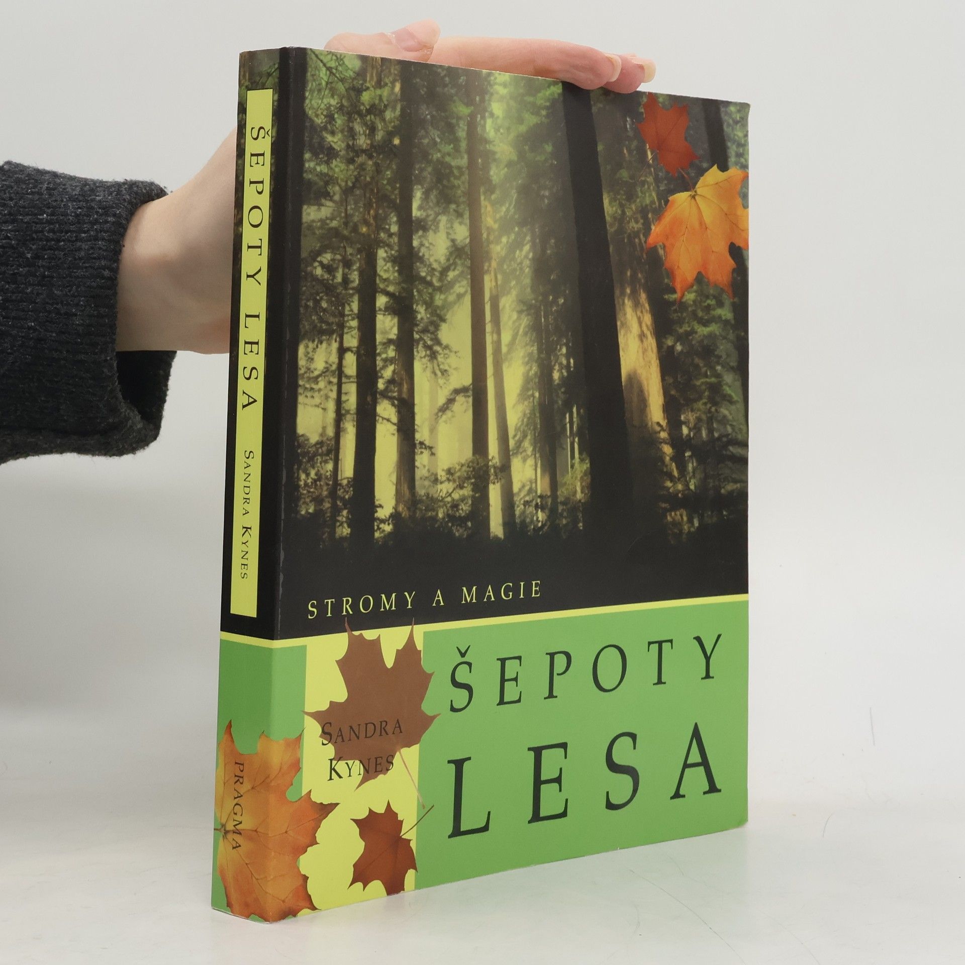 Sandra Kynes Šepoty lesa - stromy a magie