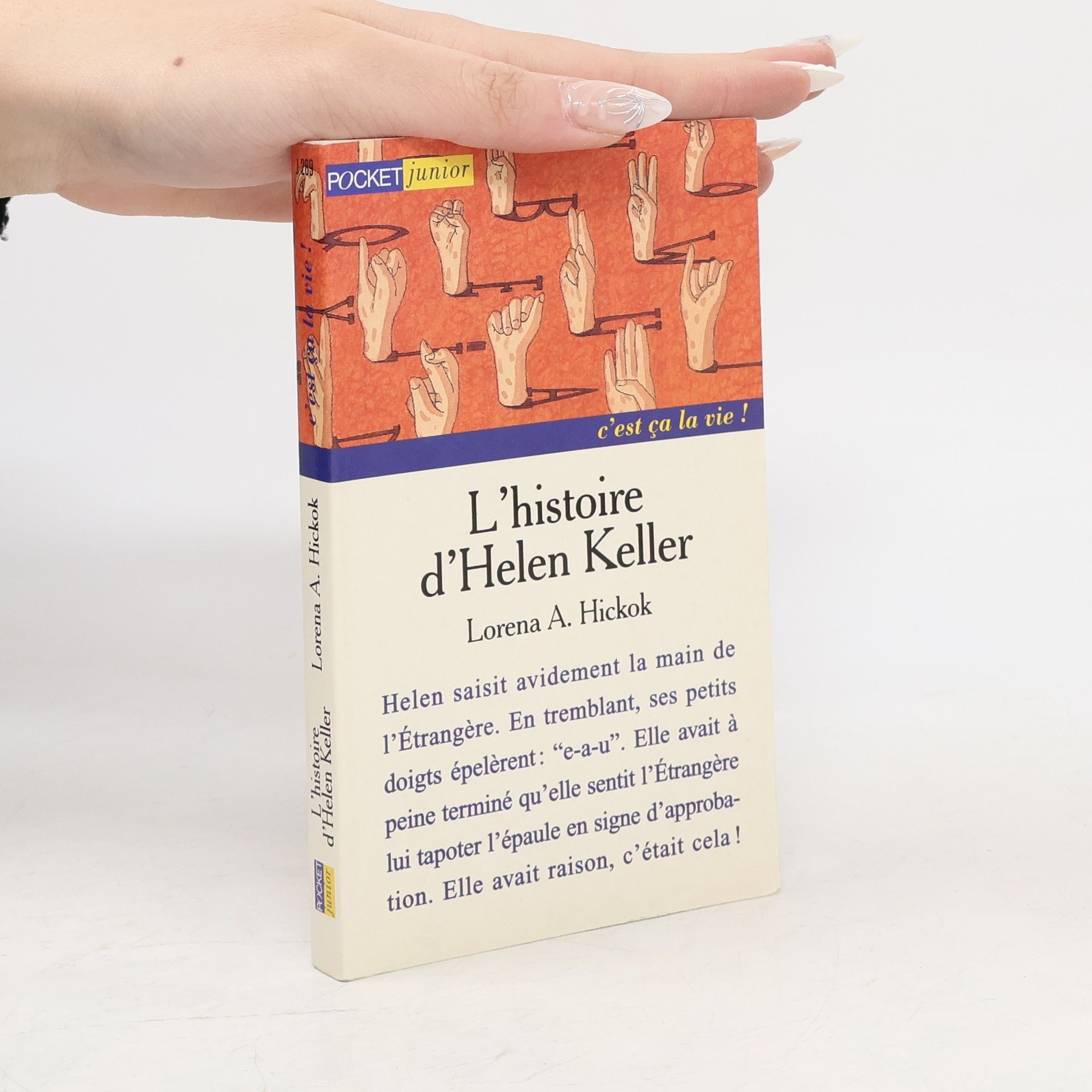 Lorena Alice Hickok C'est ça la vie !: L'histoire d'Helen Keller