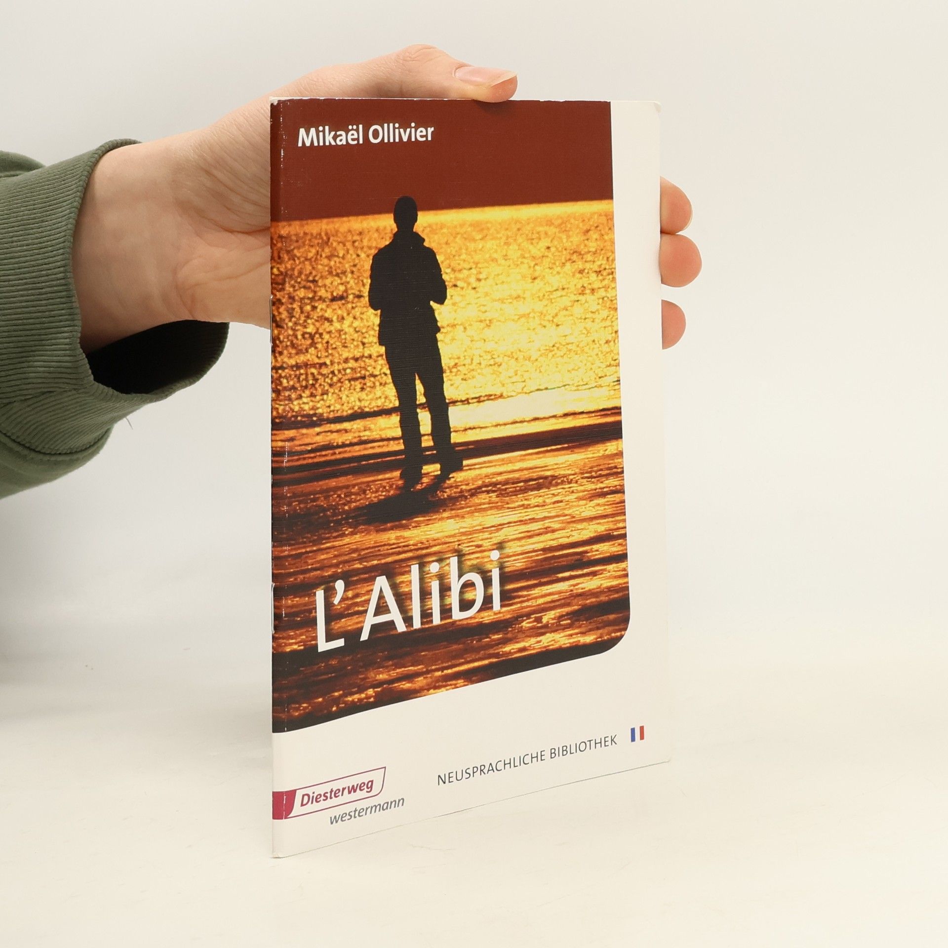 Mikaël Ollivier Neusprachliche Bibliothek: L'alibi. Textbuch