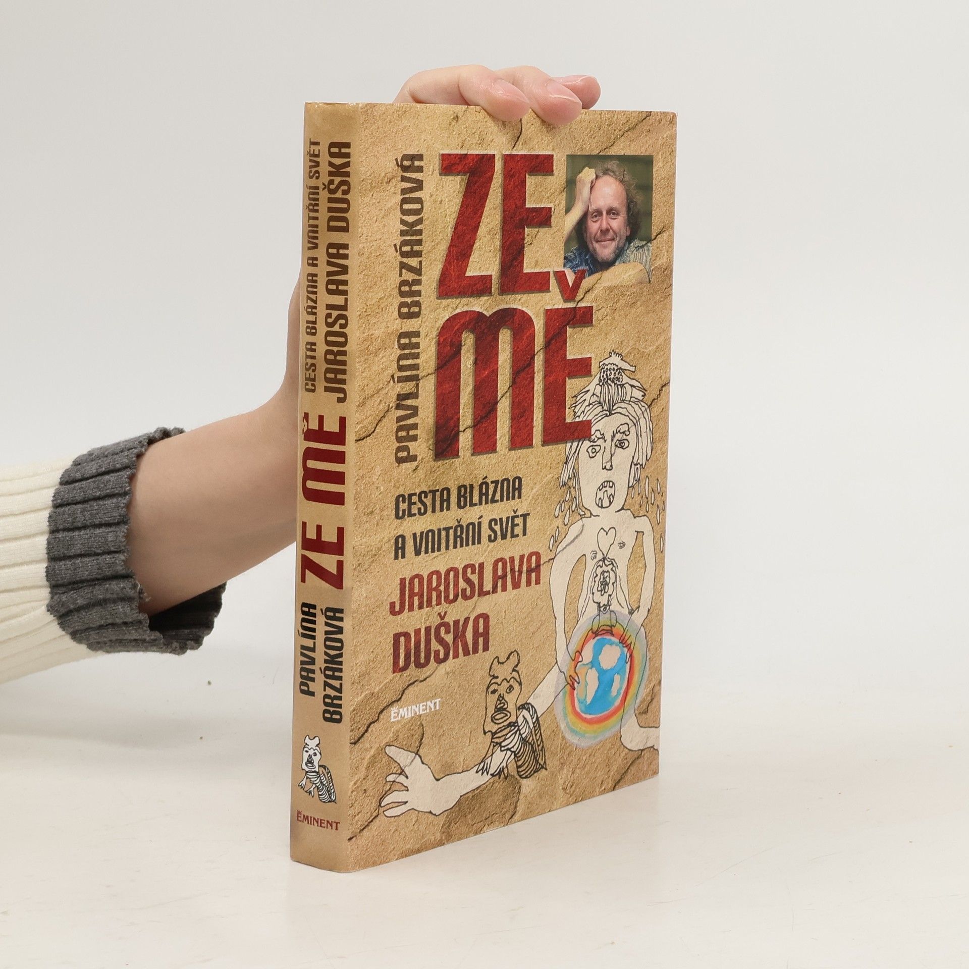 Ze mě. Cesta Blázna a vnitřní svět Jaroslava Duška