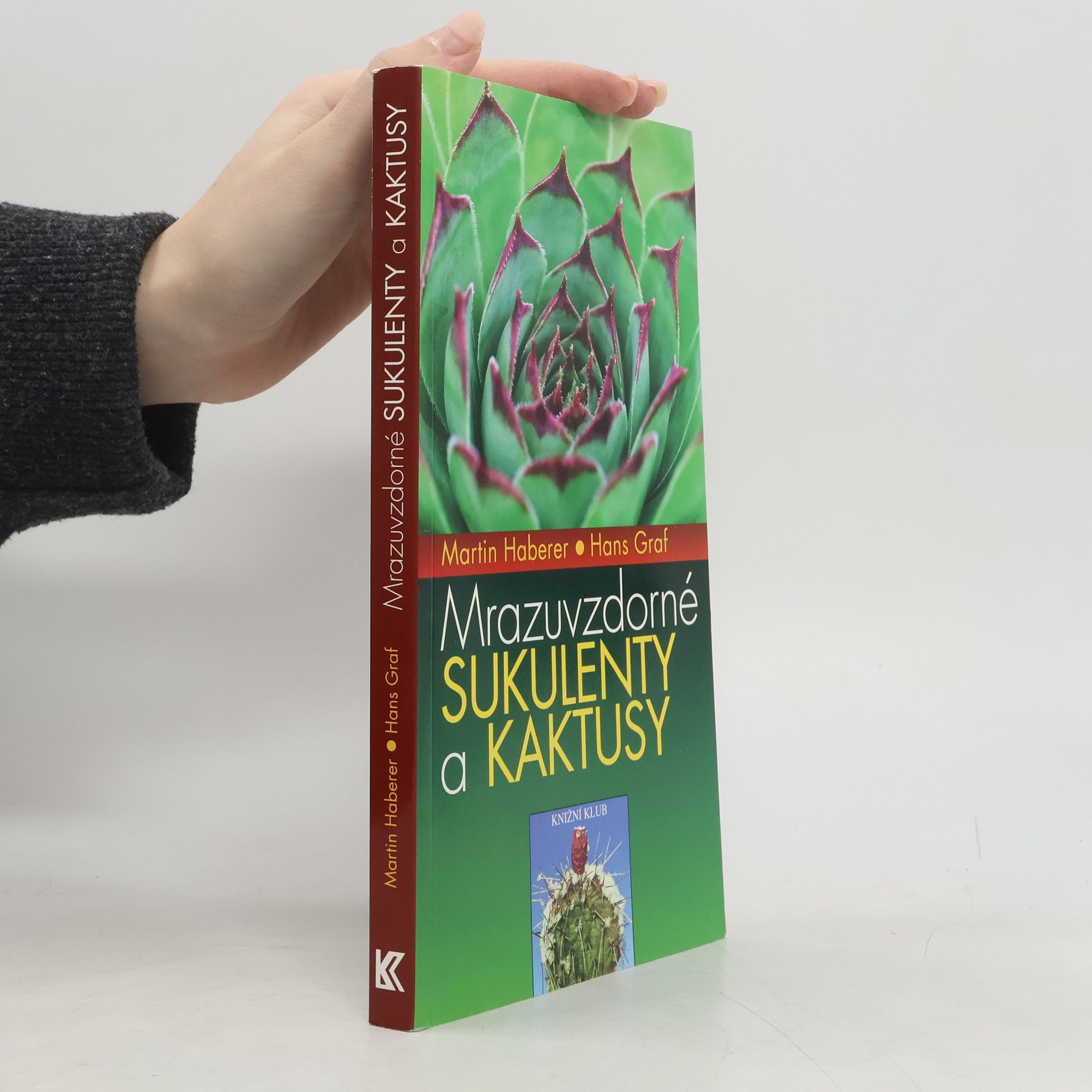 Martin Haberer Mrazuvzdorné sukulenty a kaktusy