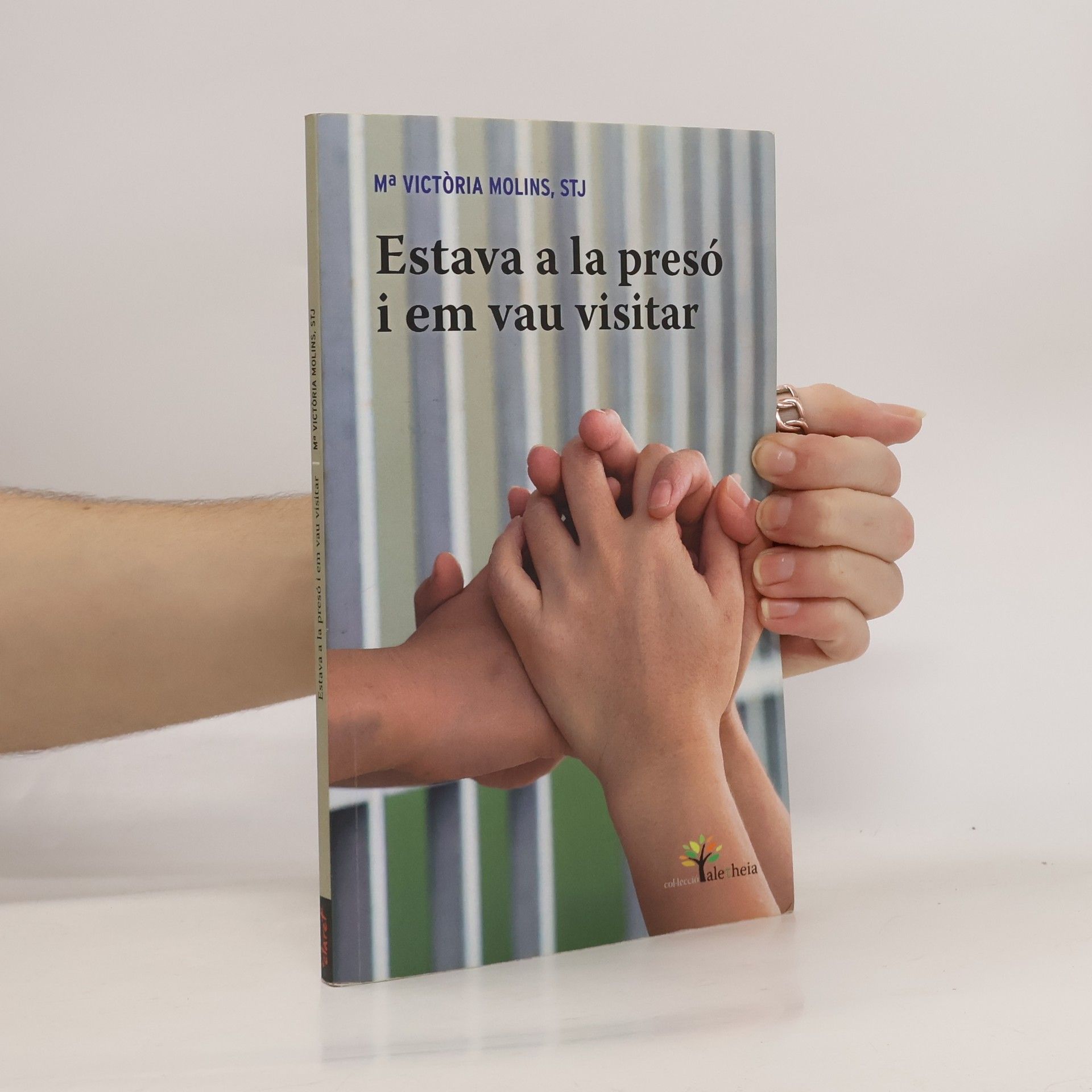 María Victoria Molins Gomila Aletheia - 3: Estava a la presó i em vau visitar