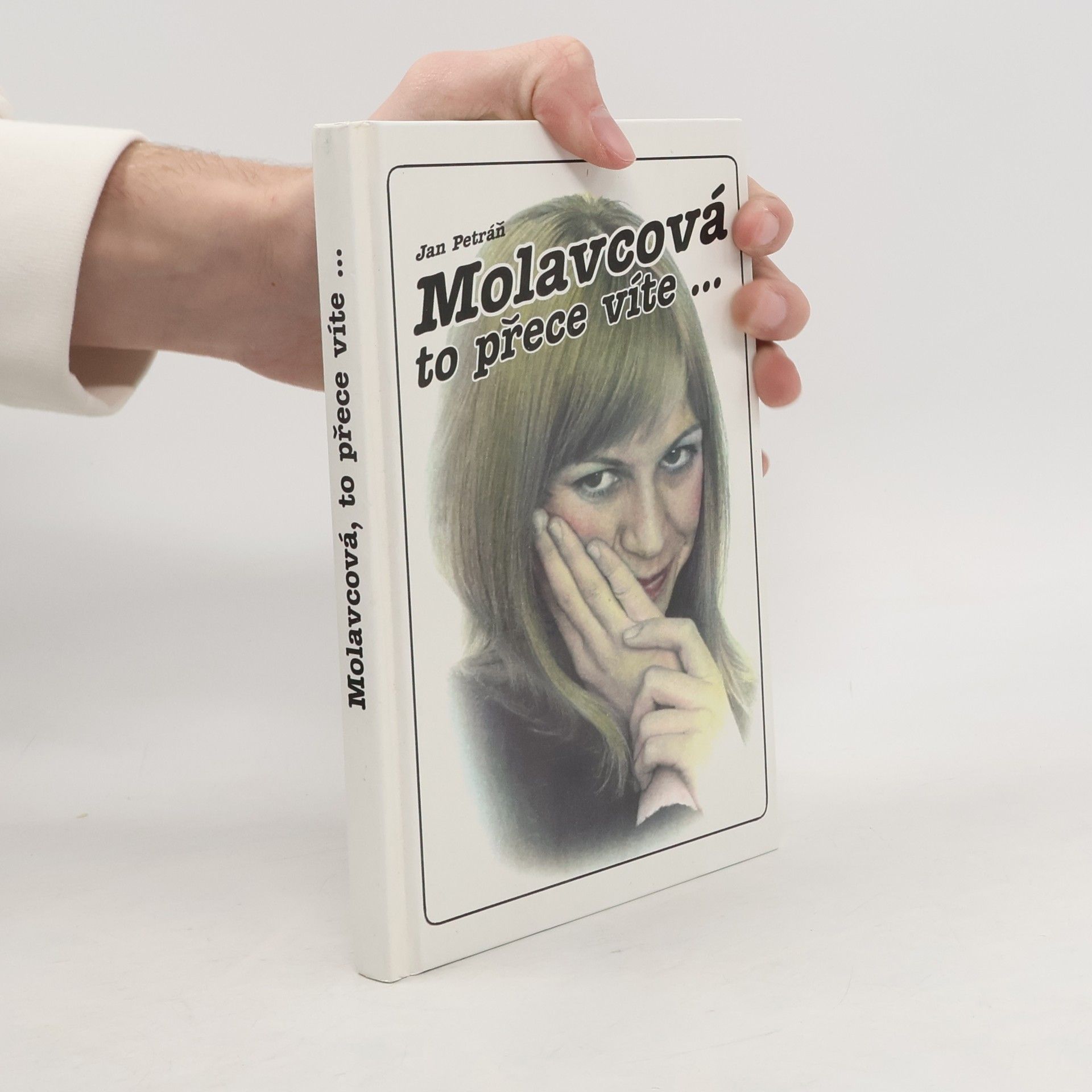 Molavcová, to přece víte, že Vás miluju!