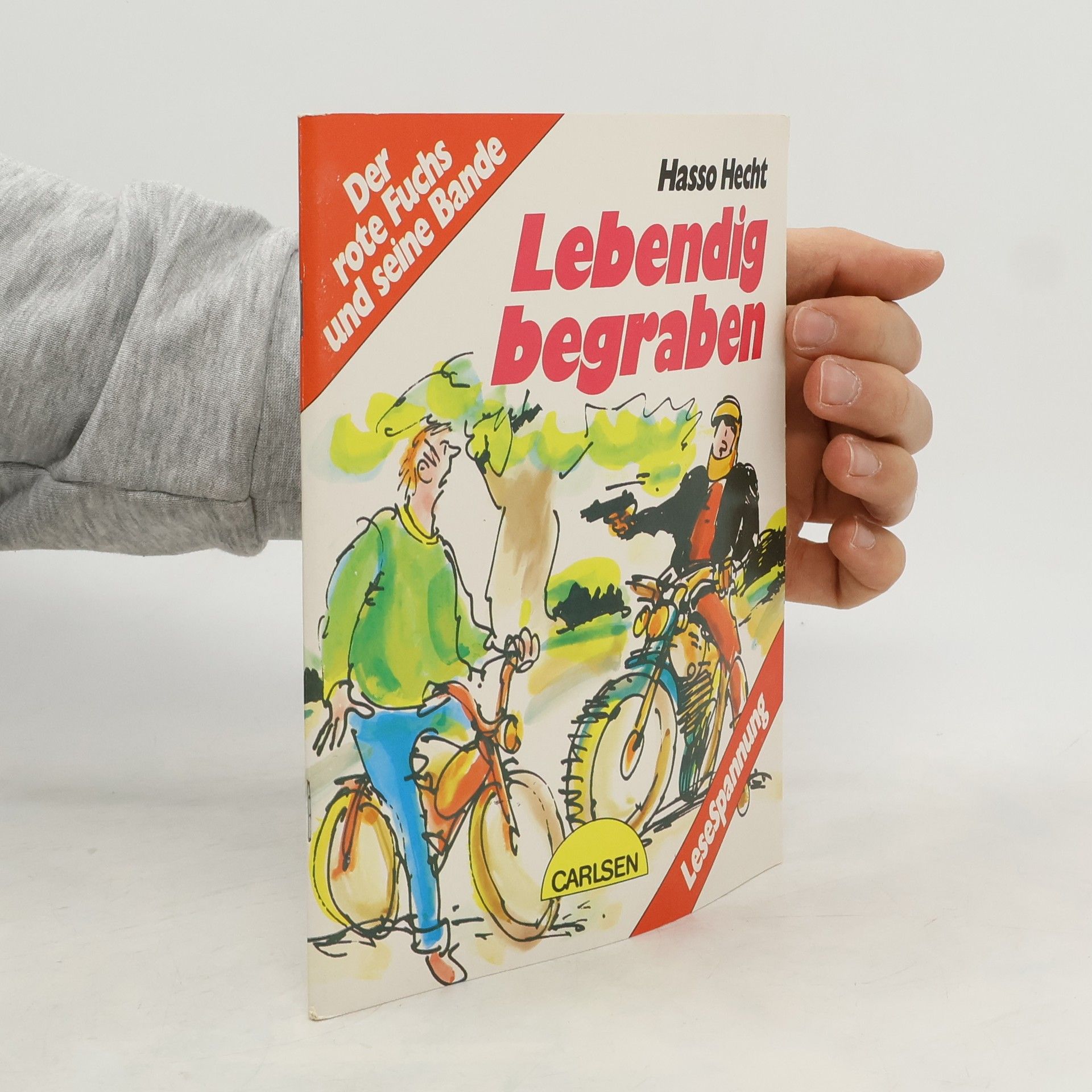 Hasso Hecht Der Rote Fuchs und seine Bande. Lebendig begraben