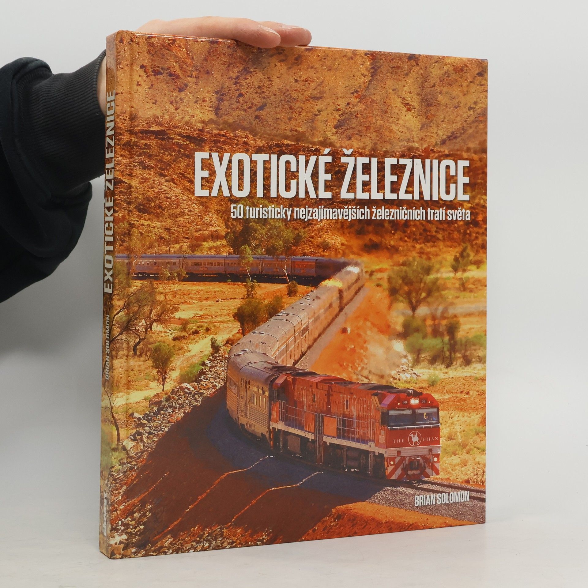 Autorenkollektiv Exotické železnice : 50 turisticky nejzajímavějších železničních tratí světa