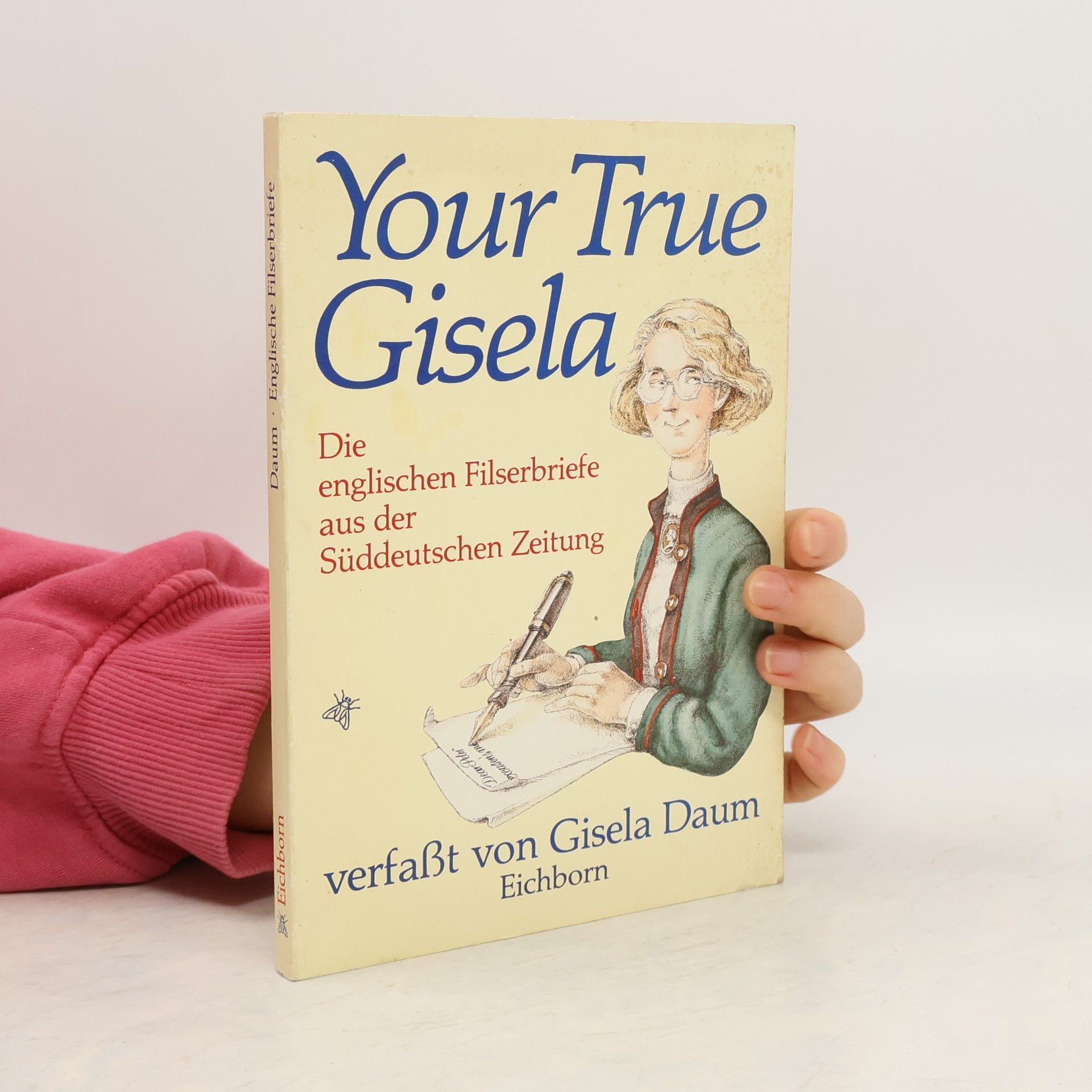 Your true Gisela. Die englischen Filserbriefe aus der Süddeutschen Zeitung. Hrsg. v. Egbert von Meckinghausen