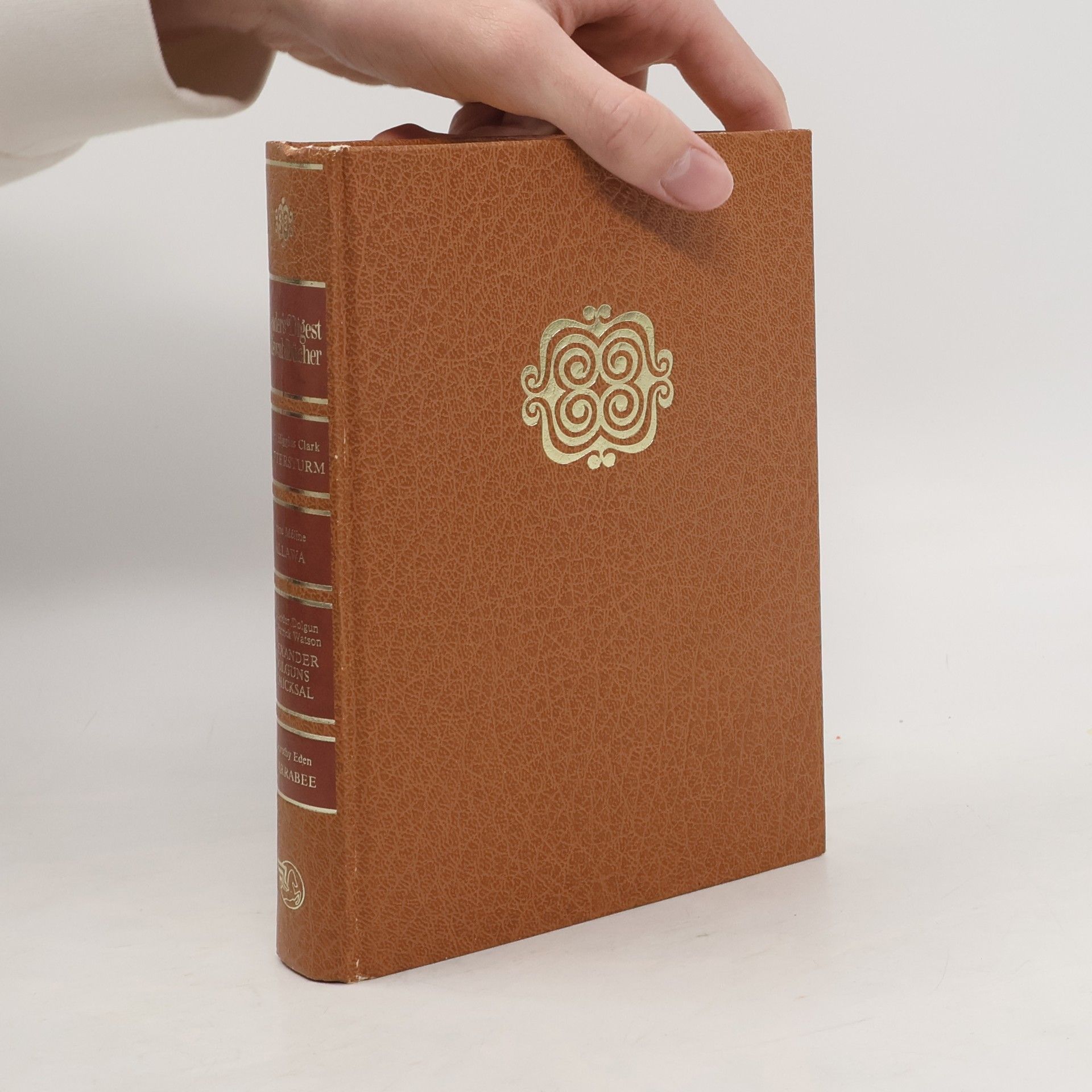 Kolektív autorov Reader's-Digest-Auswahlbücher. Wintersturm. Allawa. Alexander Dolguns Schicksal. Yarrabee.