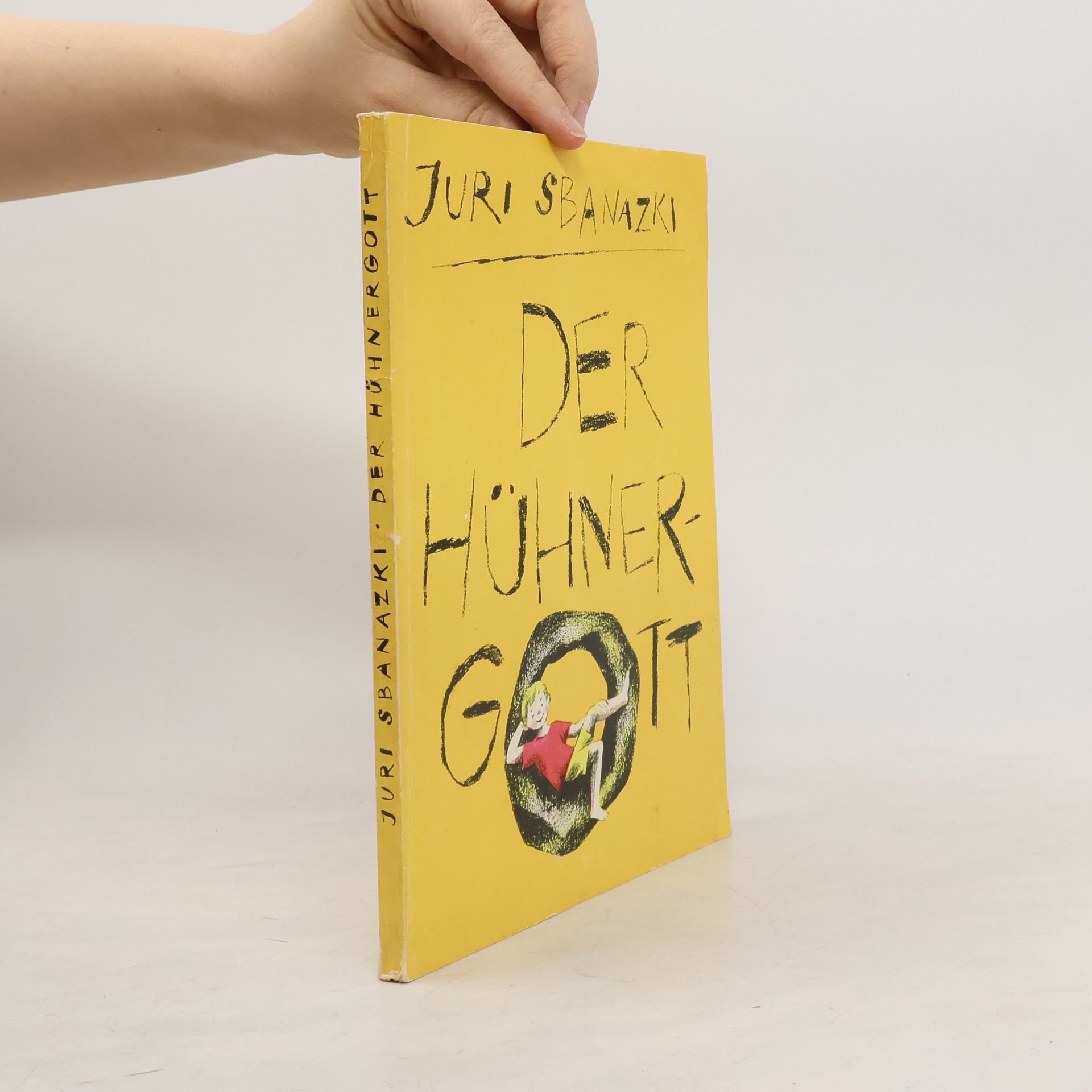 Jurij Sbanackij Der Hühnergott