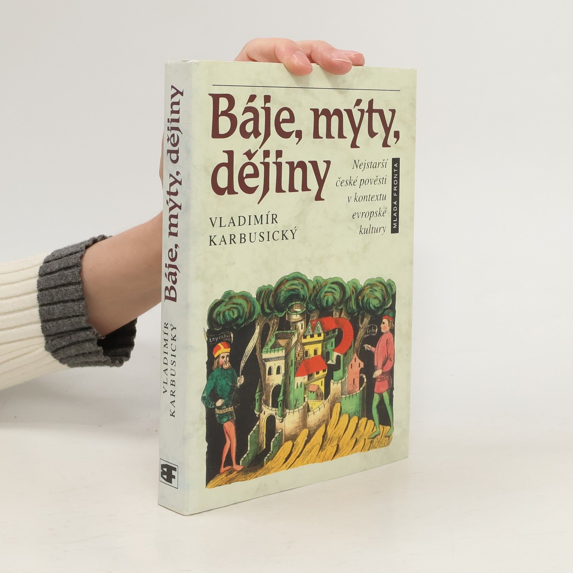 Báje, mýty, dějiny: Nejstarší české pověsti v kontextu evropské kultury