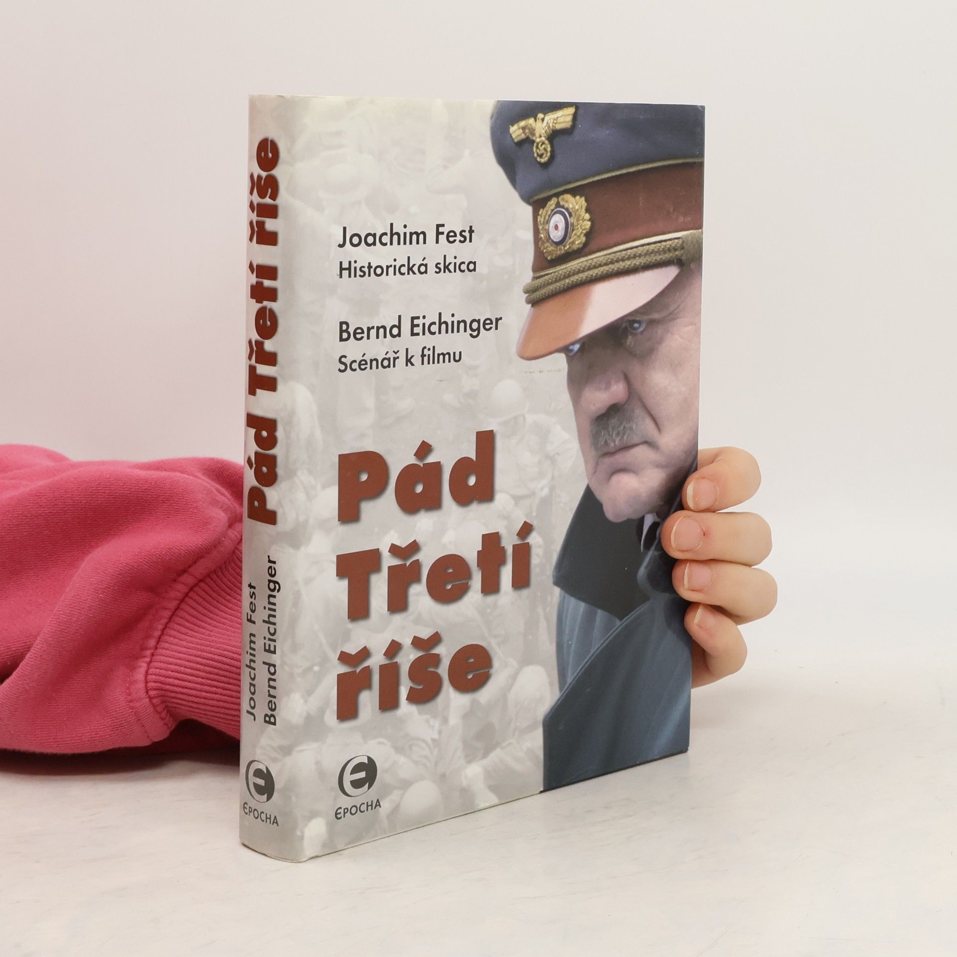 Joachim Fest Pád Třetí říše