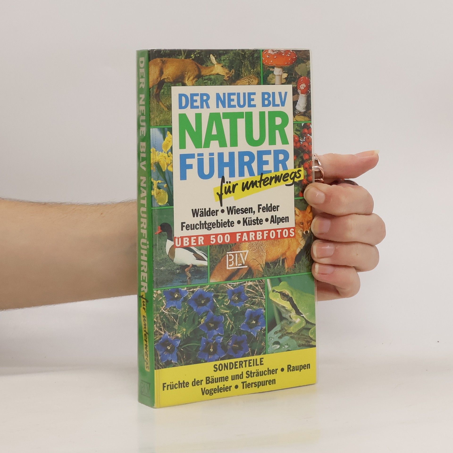 Wilhelm Eisenreich Der neue BLV-Naturführer für unterwegs