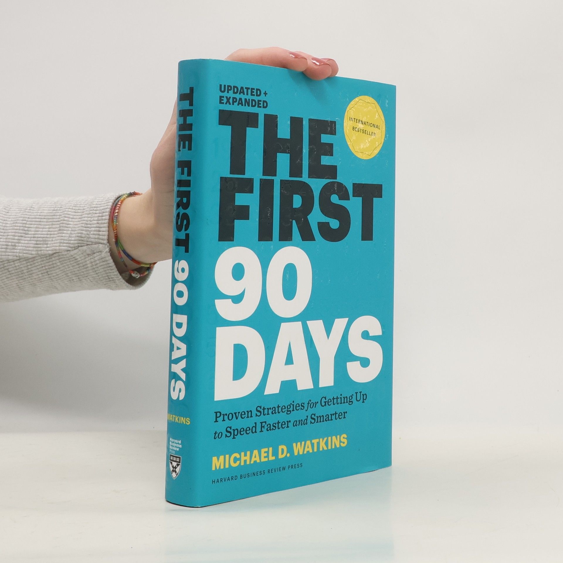 The first 90 days: Proven strategies for getting up to speed faster and smarter