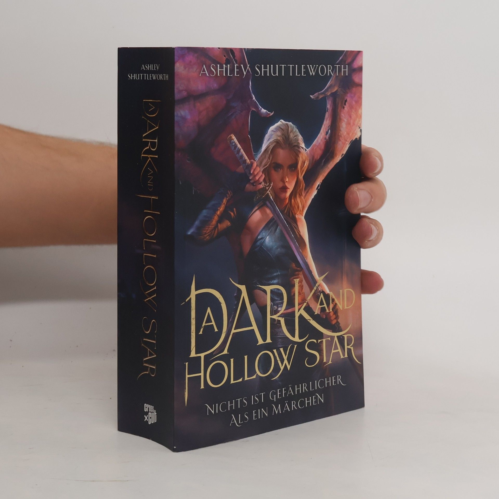 Ashley Shuttleworth A Dark and Hollow Star - Nichts ist gefährlicher als ein Märchen