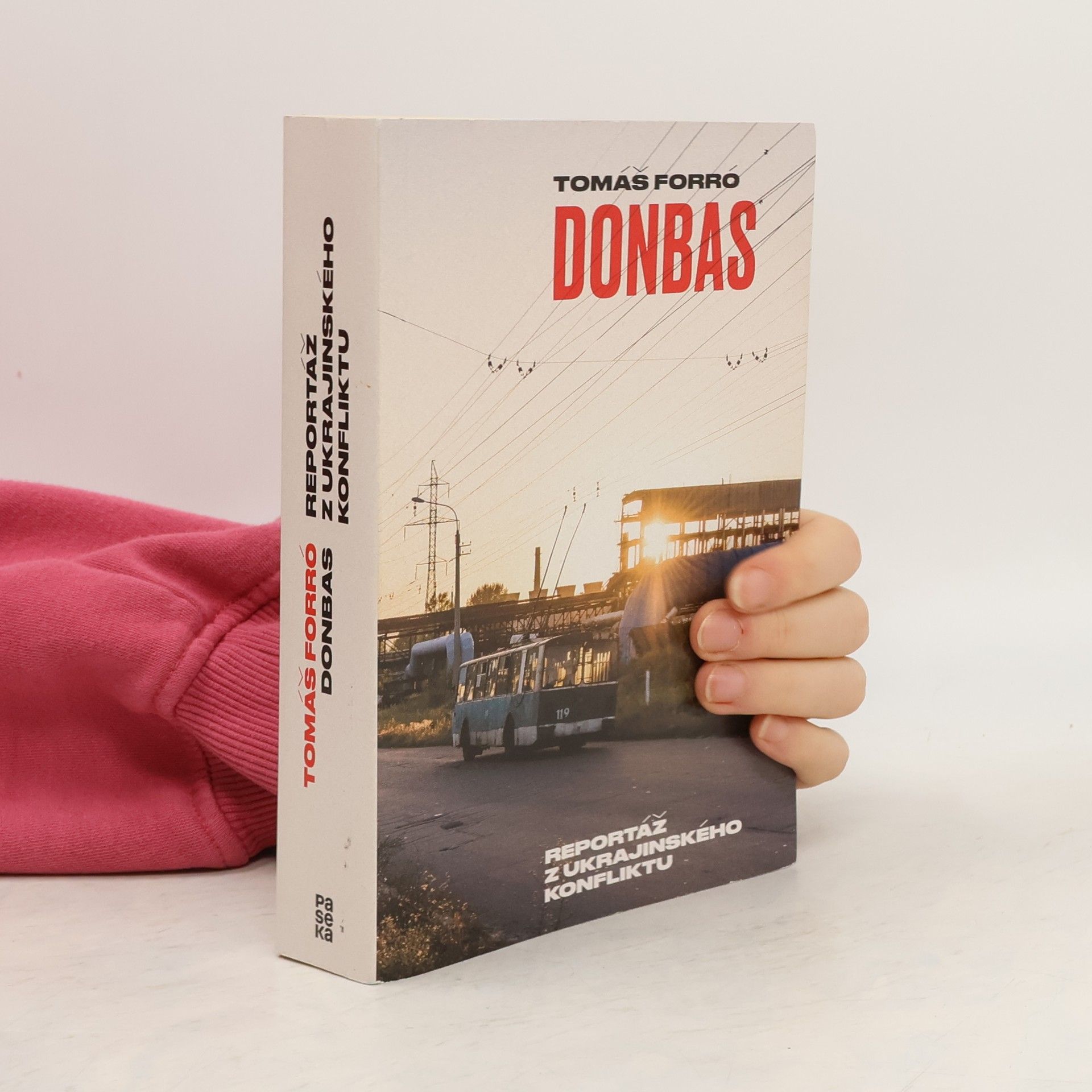 Tomáš Forró Donbas. Reportáž z ukrajinského konfliktu