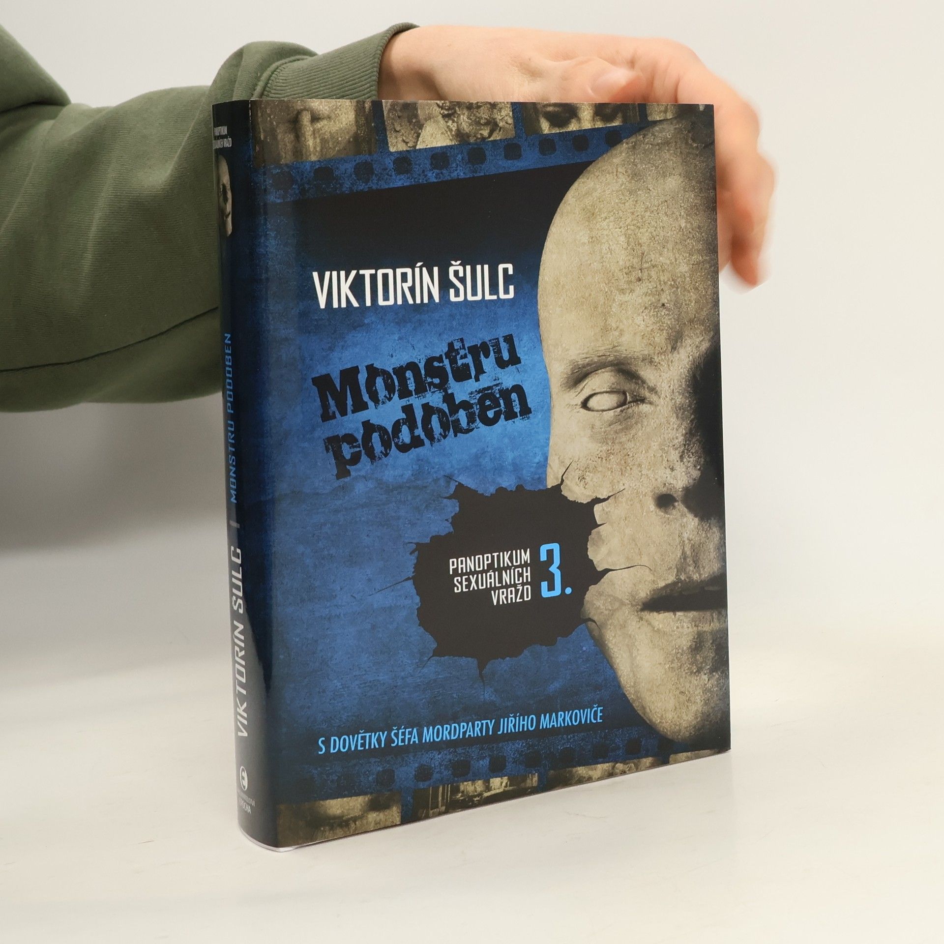 Viktorín Šulc Panoptikum sexuálních vražd. 3., Monstru podoben
