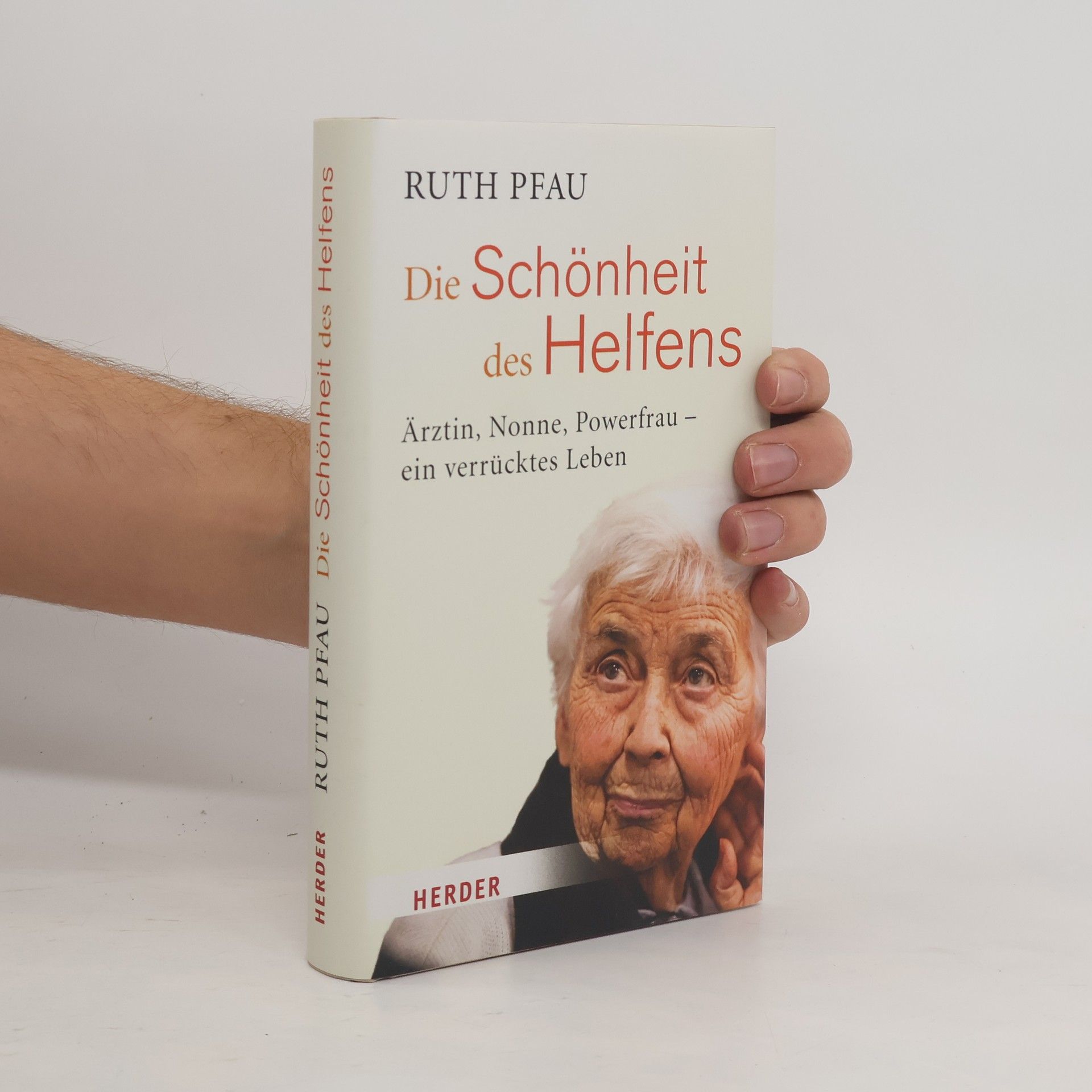 Ruth Pfau Die Schönheit des Helfens